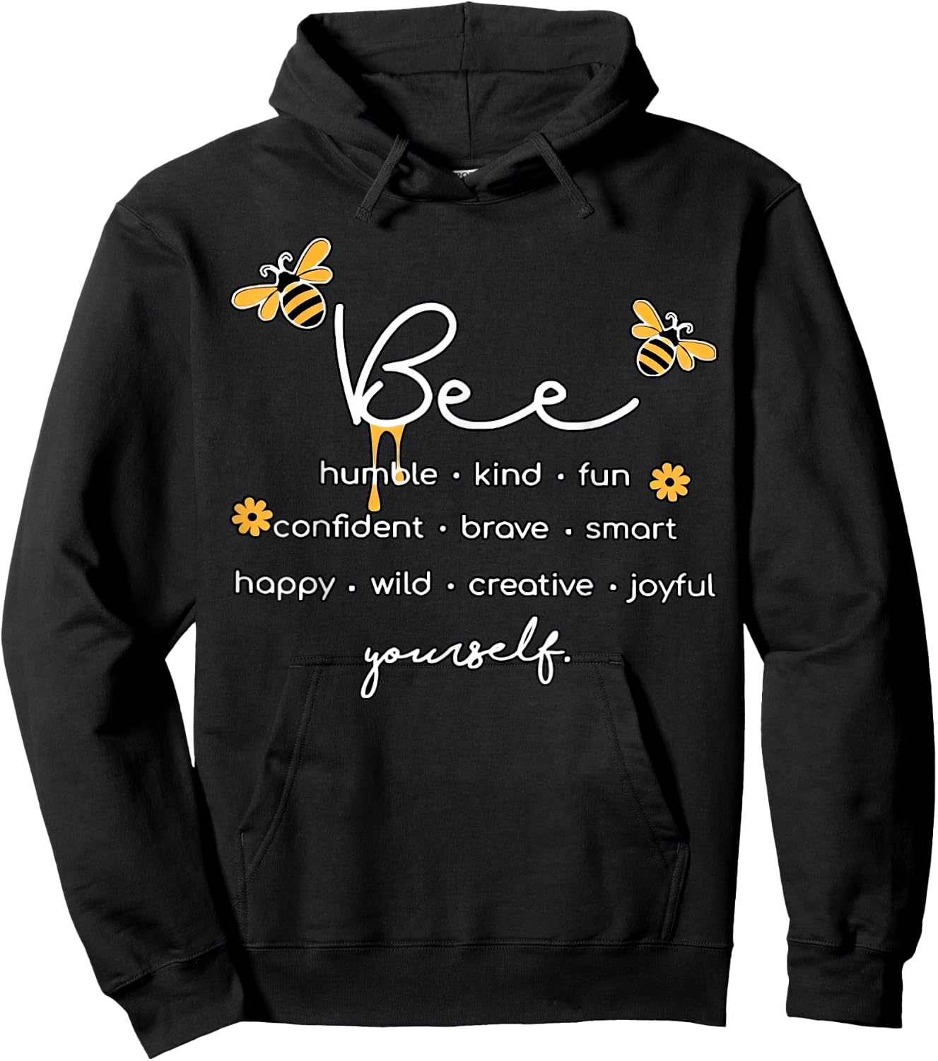 Bee Something Humble Kind Fun Confident Brave Smart Yourself Hoodie - Hoodie | Black