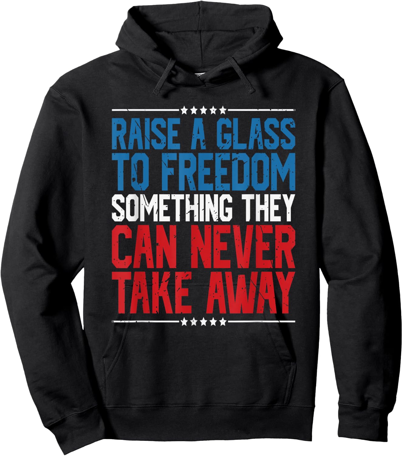 Raise A Glass To Freedom Something They Can Never Take Away Hoodie - Hoodie | Black