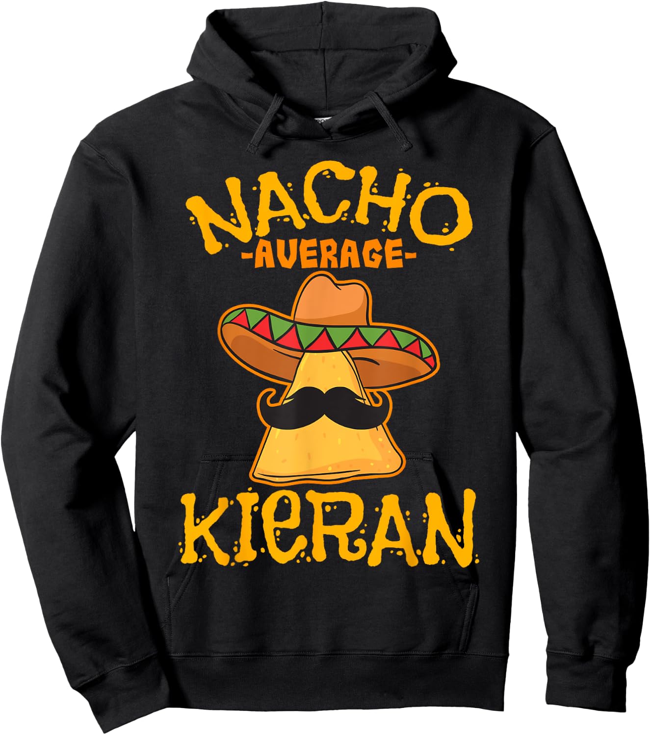 Nacho Average Kieran Personalized Name Funny Taco Hoodie - Hoodie | Black
