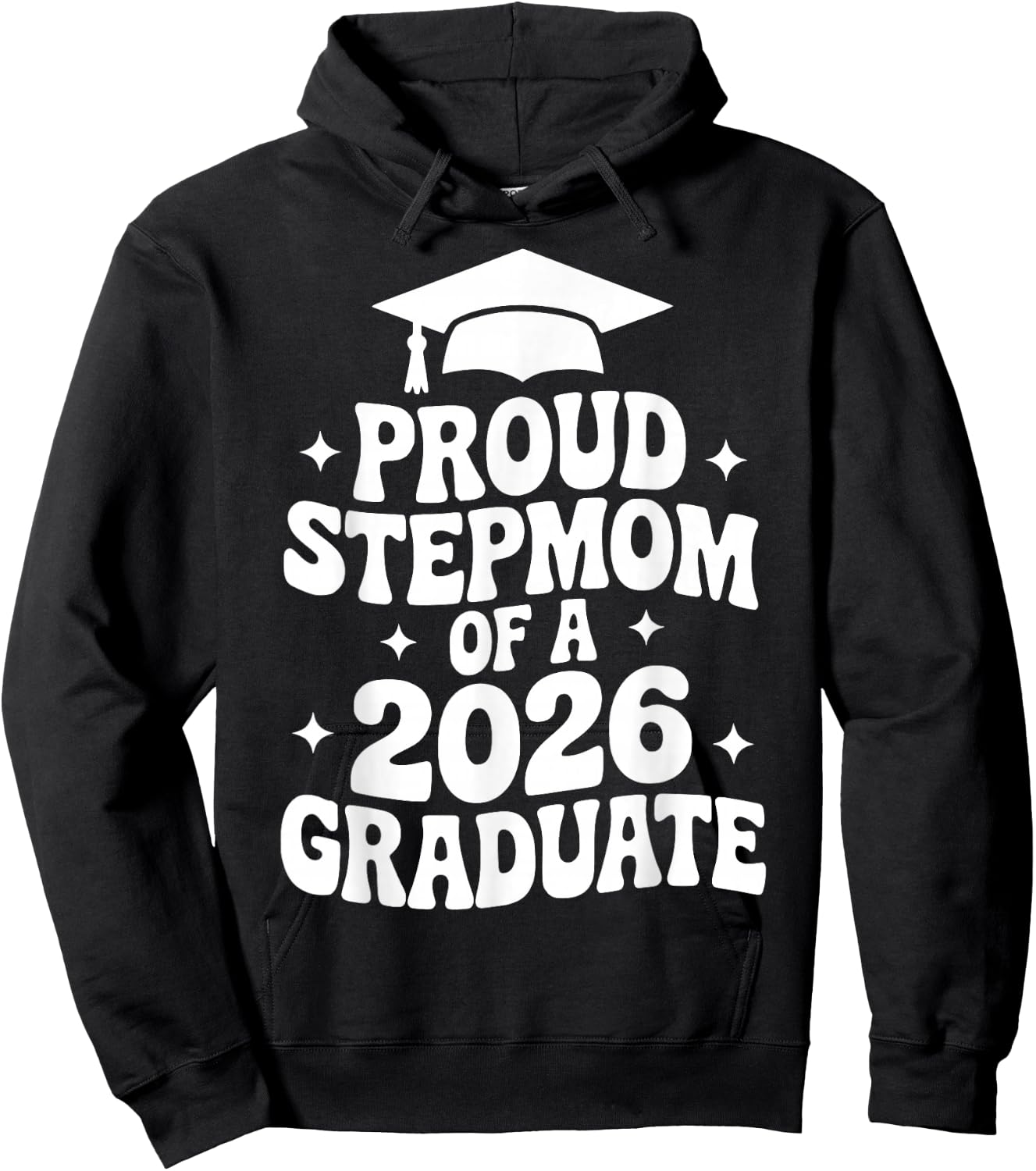Proud Stepmom of a 2026 Graduate, Bonus Mom, Stepmother Hoodie - Hoodie | Black
