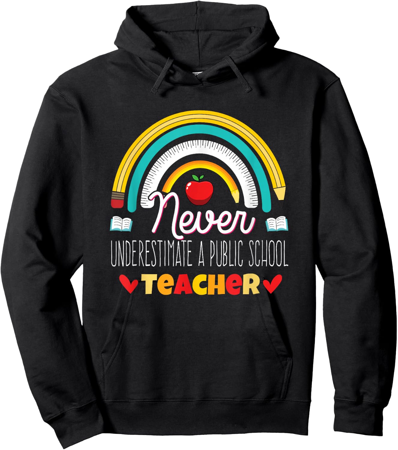 Rainbow Never Underestimate a Public School Teacher Hoodie - Hoodie | Black