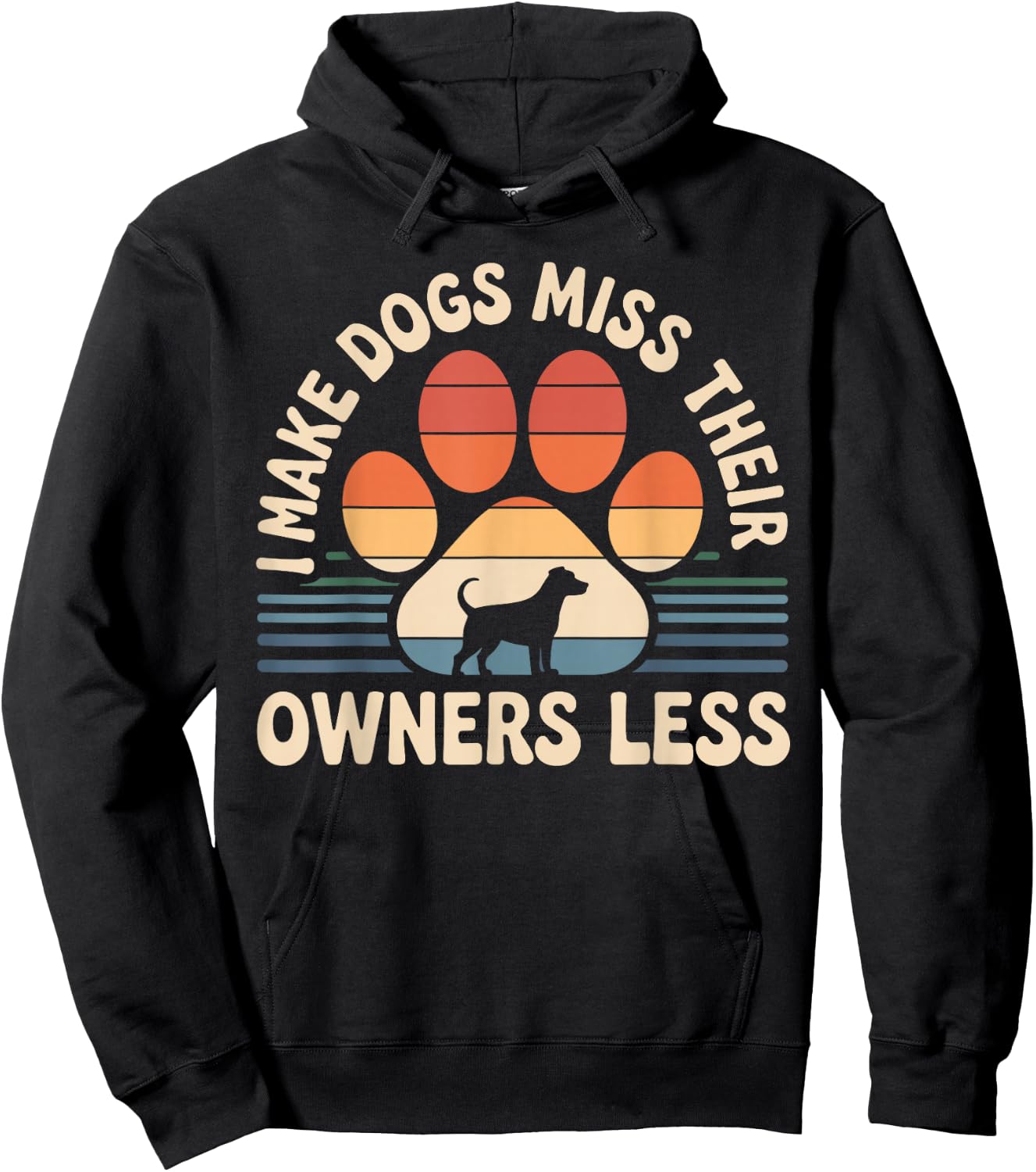 I Make Dogs Miss Their Owners Less Funny Dog Sitter Hoodie - Hoodie | Black