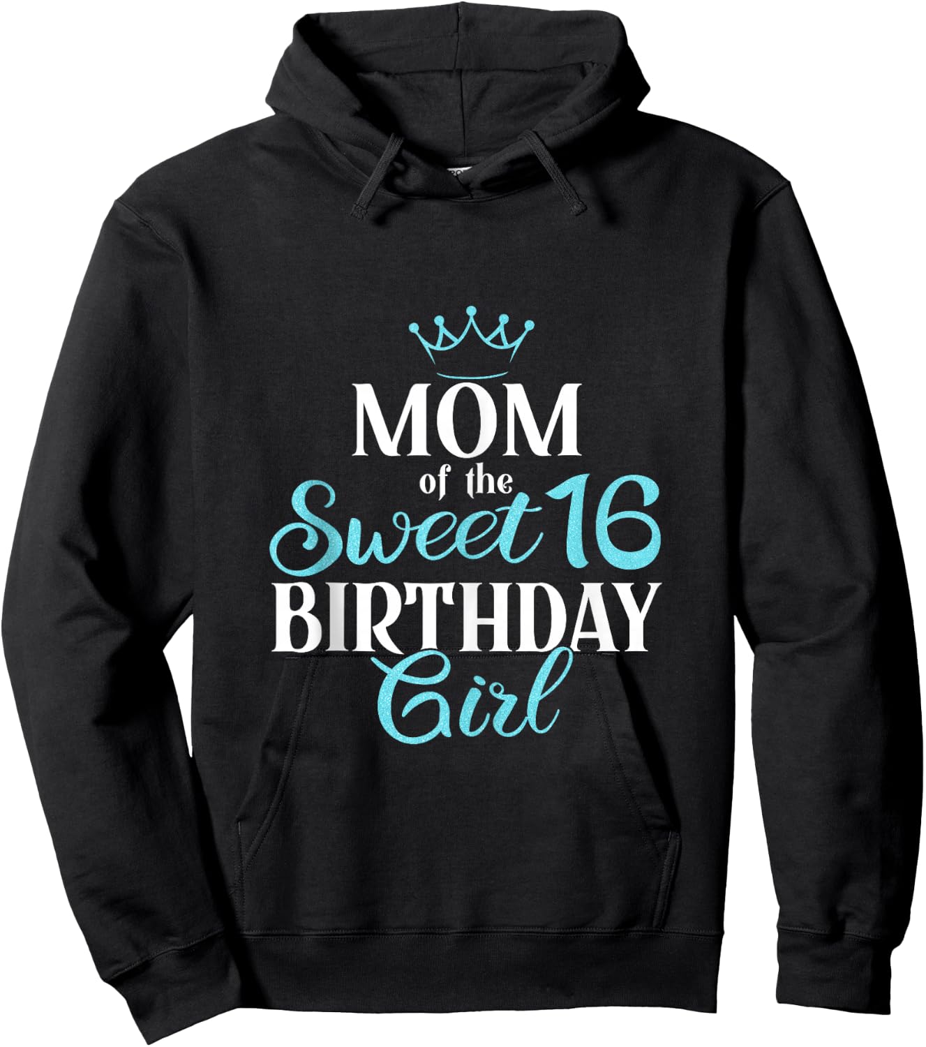 Mom of Sweet 16th Birthday Sixteen Squad Bday Party Blue Hoodie - Hoodie | Black