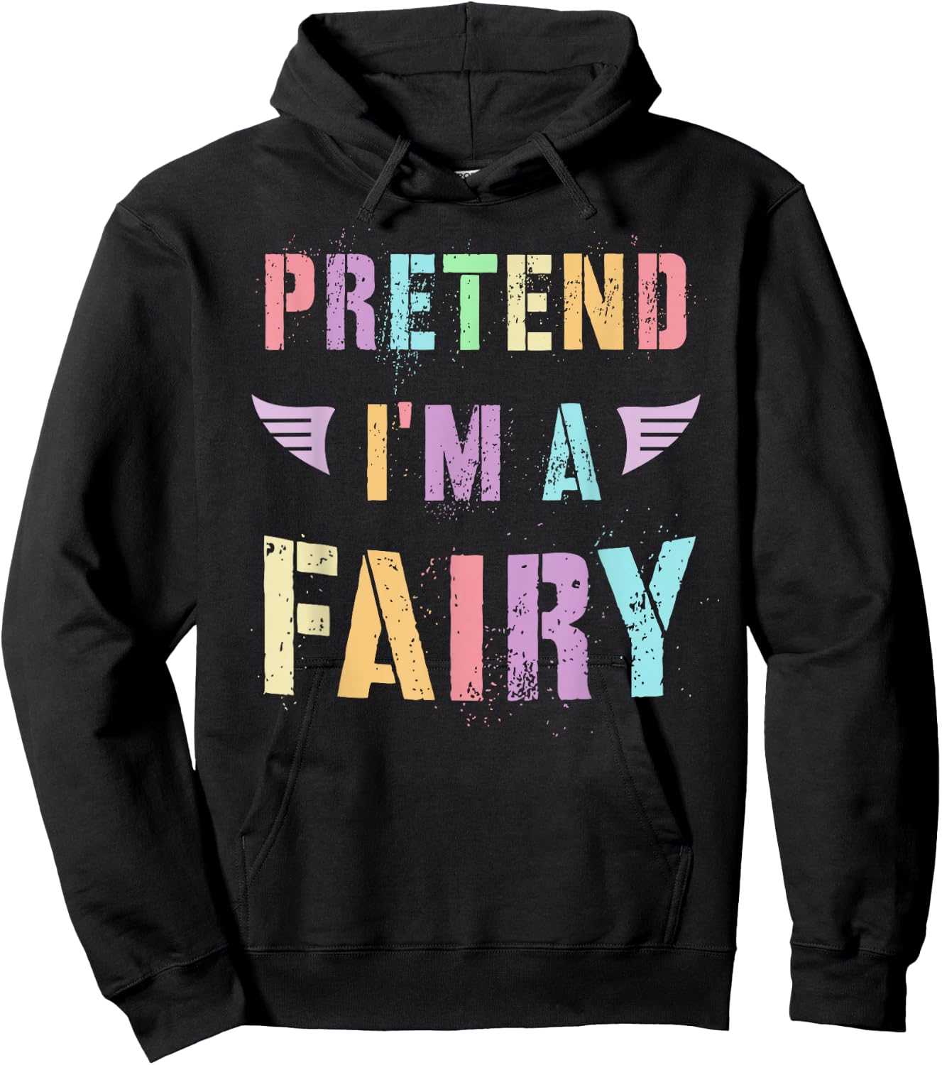 Funny PRETEND I'M A FAIRY Colorful Flower Rainbow Candy Hoodie - Hoodie | Black