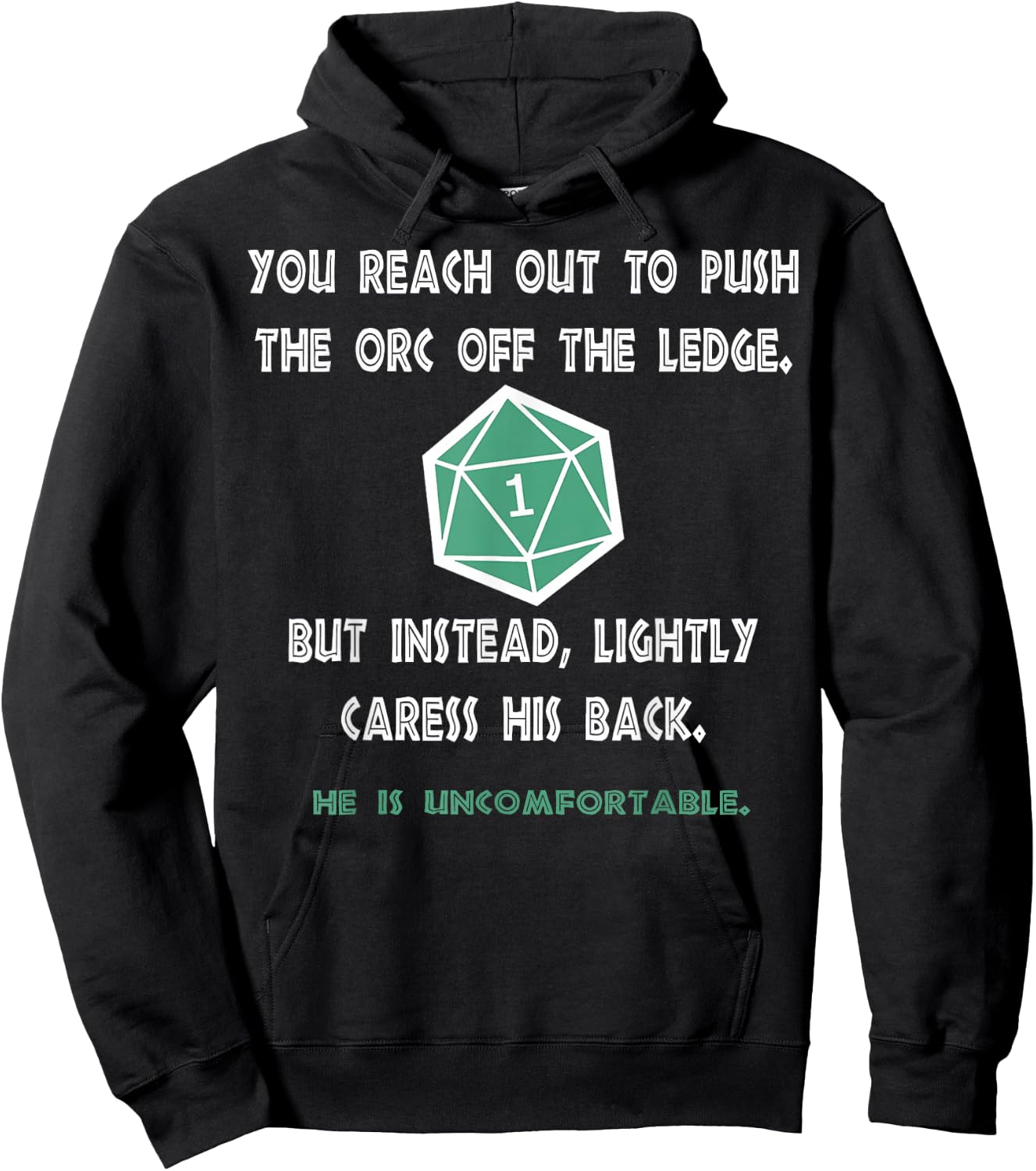 Roleplaying Dice Gamer Dragon You reach out to push the orc Hoodie - Hoodie | Black