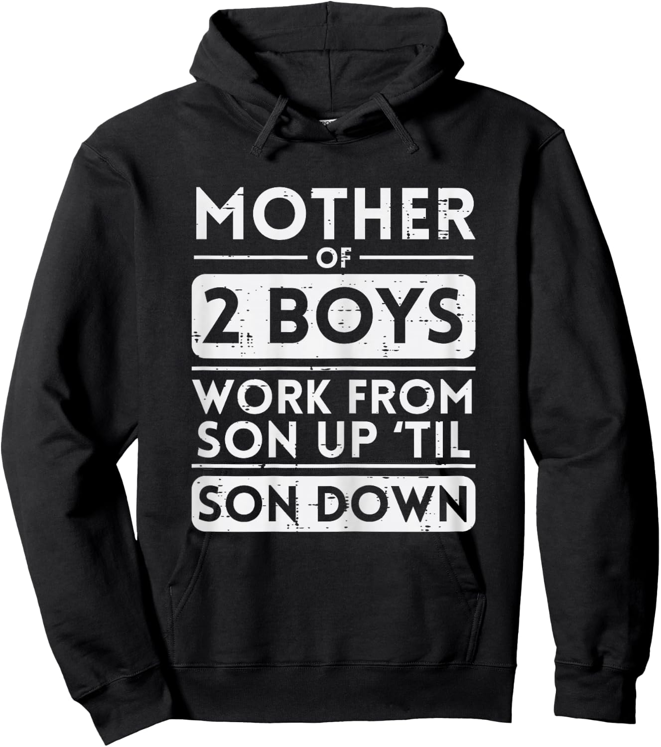 Mother Of 2 Boys Work Sun Up Son Down Mothers Day Mom Mama Hoodie - Hoodie | Black