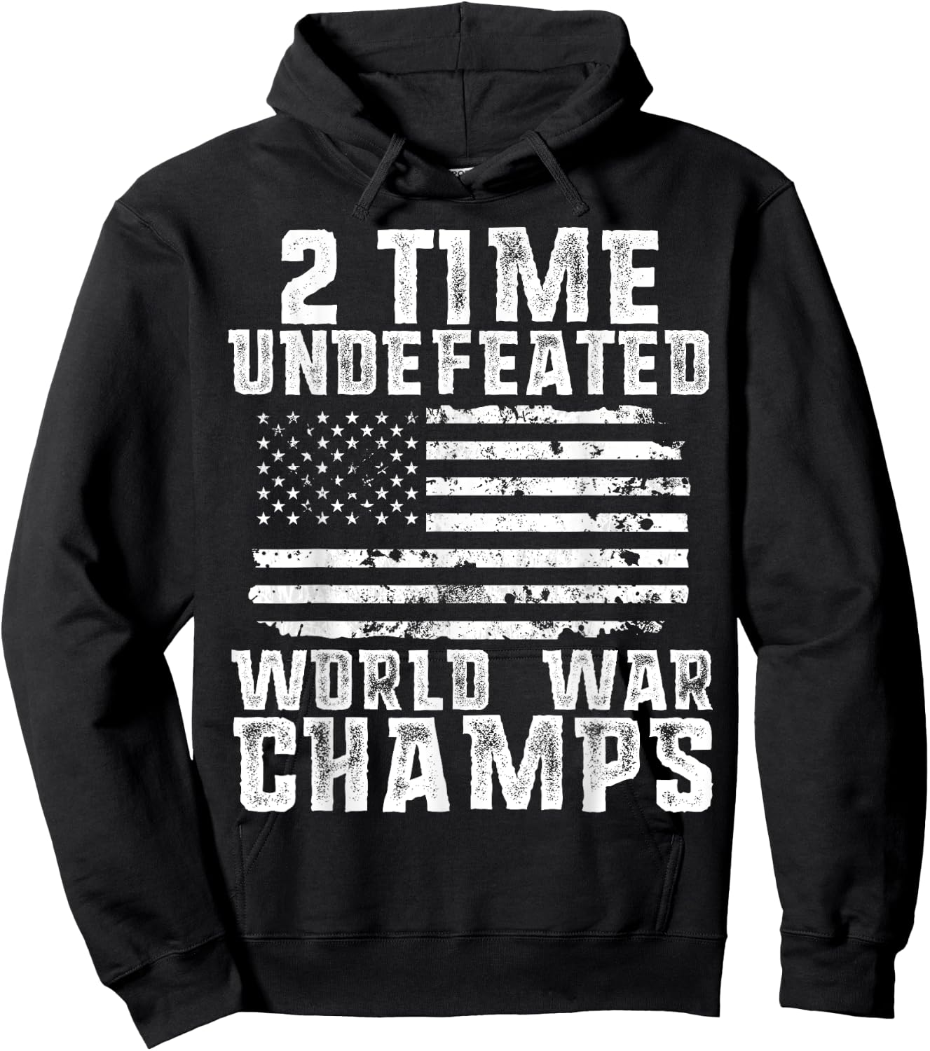 Undefeated World War Champs Patriotic 4th of July American Hoodie - Hoodie | Black
