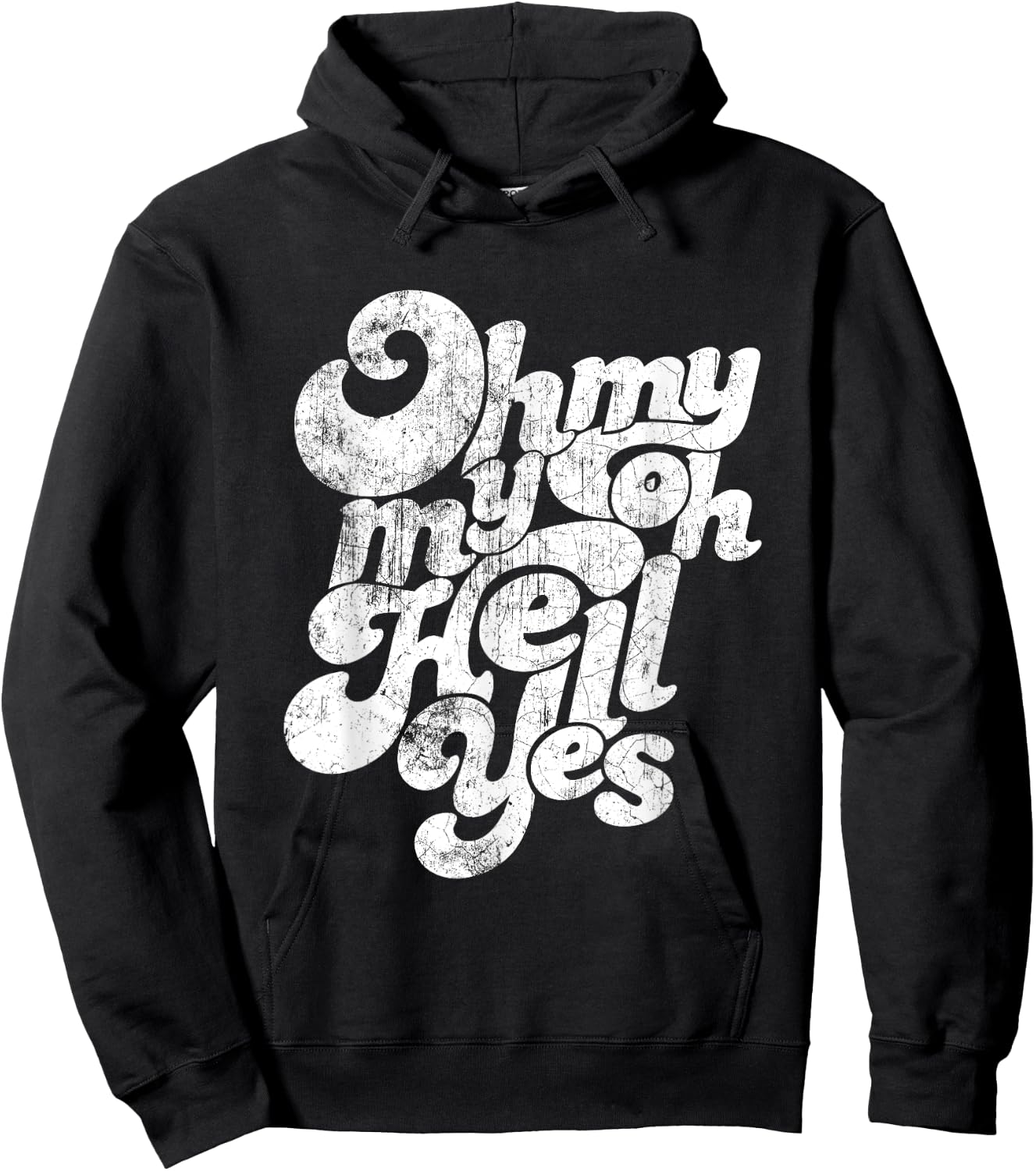 Oh, My My, Oh Hell Yes Classic Rock Song Gift Hoodie - Hoodie | Black
