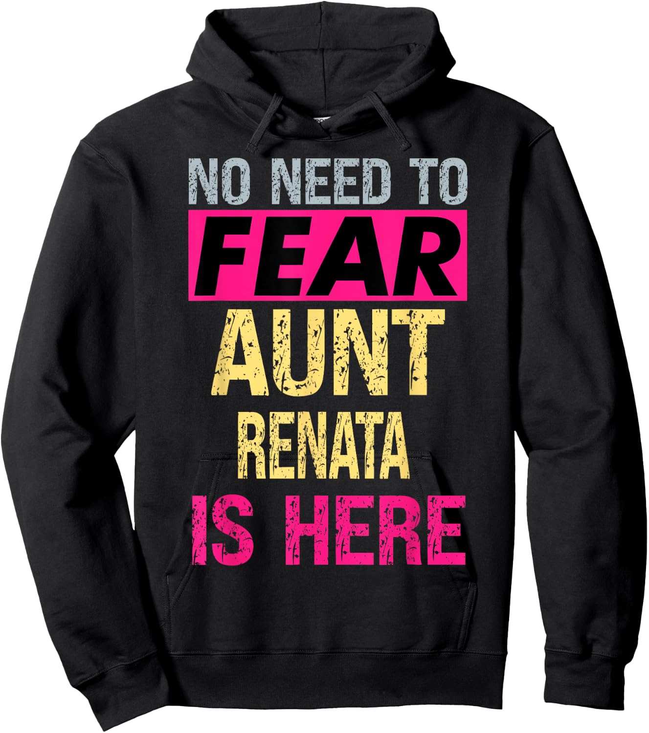 No Need To Fear Aunt Renata Is Here Funny Hero Auntie Hoodie - Hoodie | Black