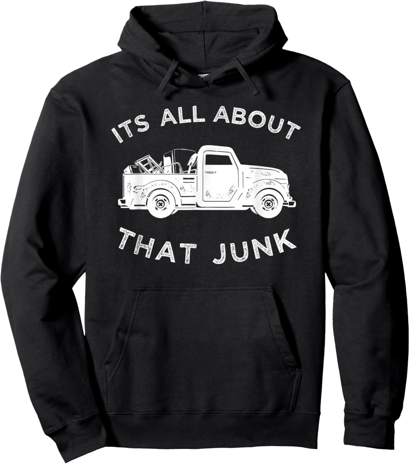 It's All About That Junk , Funny Trucker Junkin Hoodie - Hoodie | Black