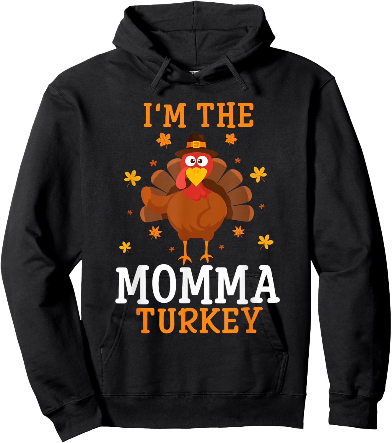 I'm the Momma Turkey Thanksgiving Costume Matching Hoodie - Hoodie | Black