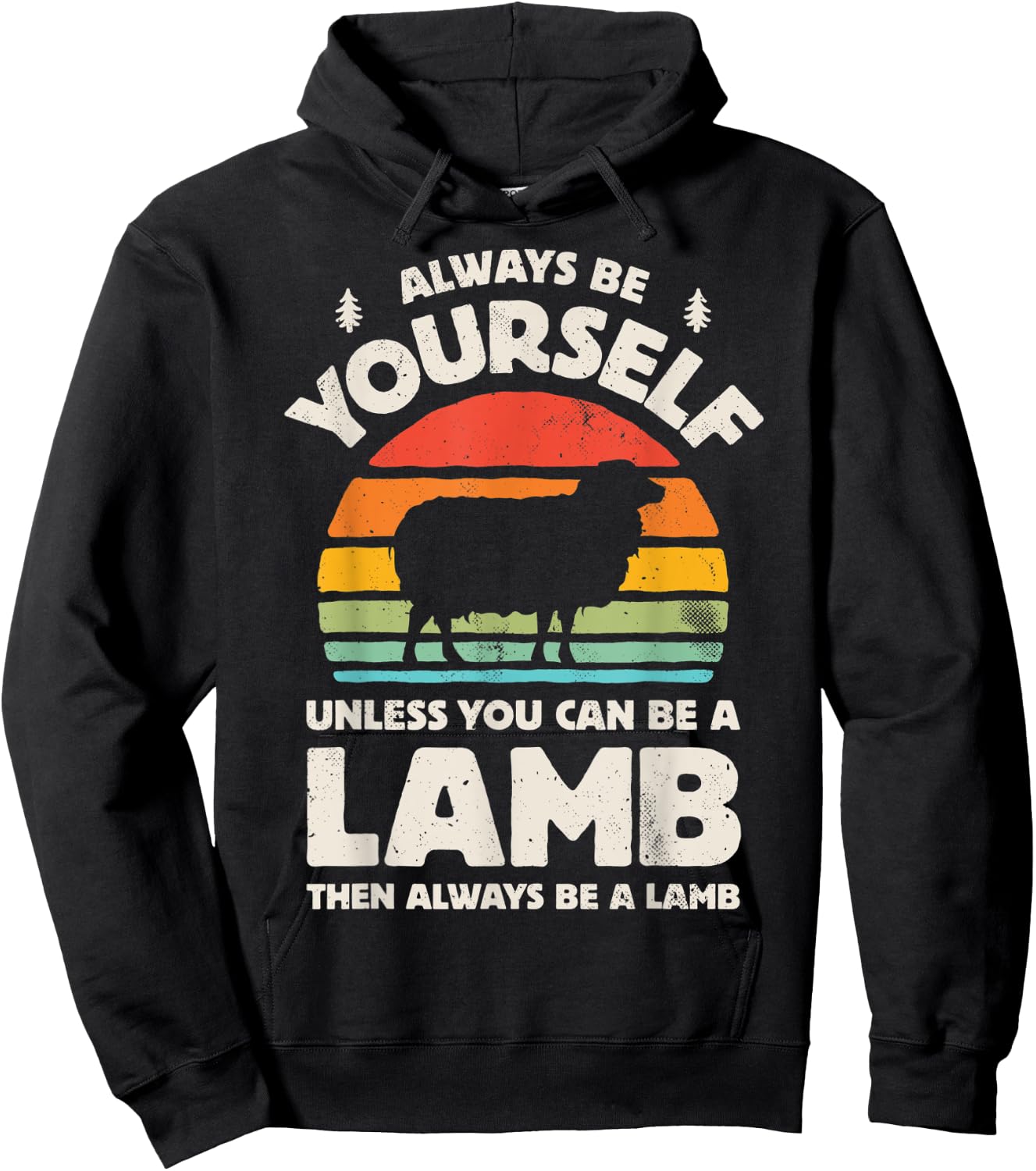 Lamb Always Be Yourself Retro Vintage 70s Farm Animal Farmer Hoodie - Hoodie | Black