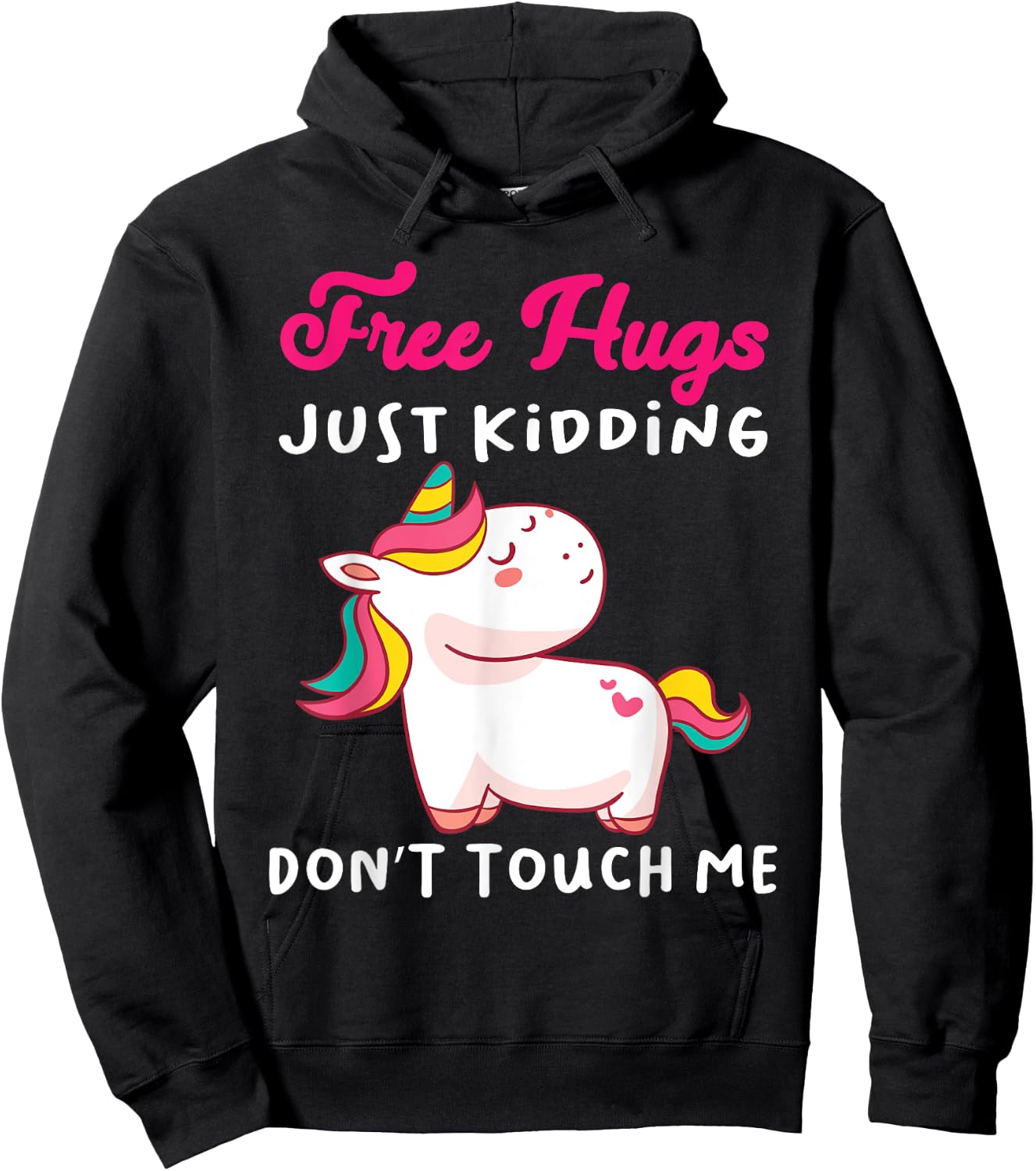 Free Hugs just kidding don't touch me Funny Unicorn Lovers Hoodie - Hoodie | Black