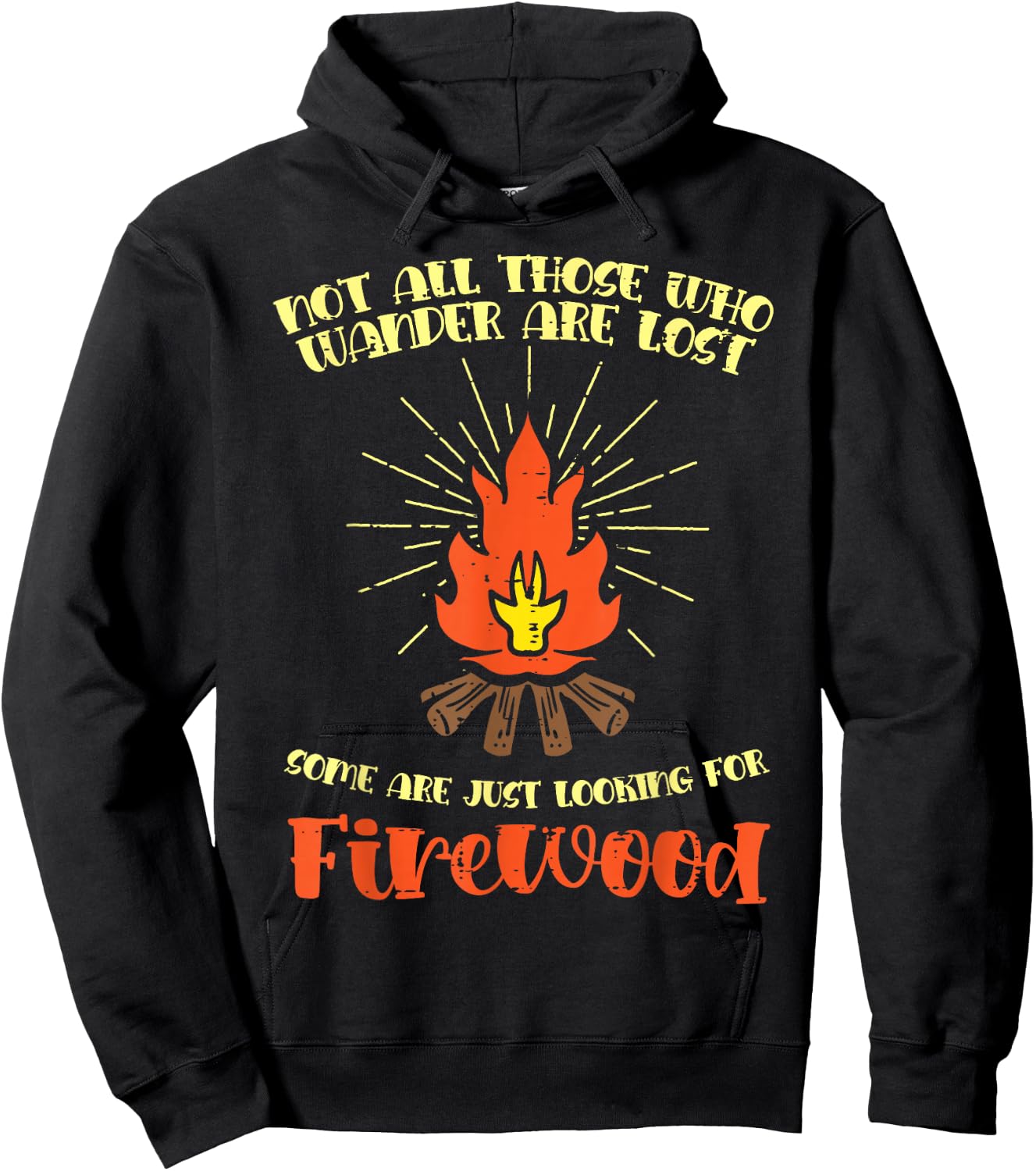 Not All Wander Lost Firewood Funny Camping Camper Men Women Hoodie - Hoodie | Black