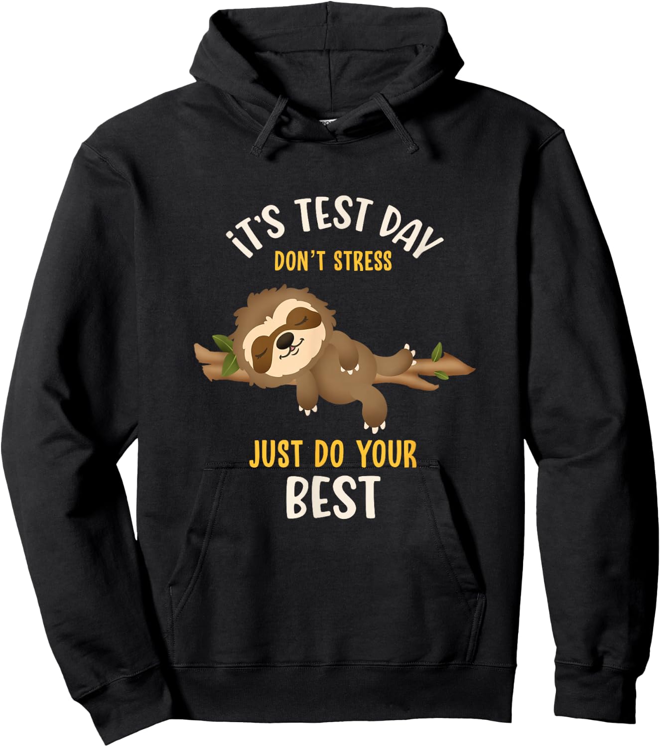 It's Test Day Don't Stress Funny Sloth Testing Squad Teacher Hoodie - Hoodie | Black