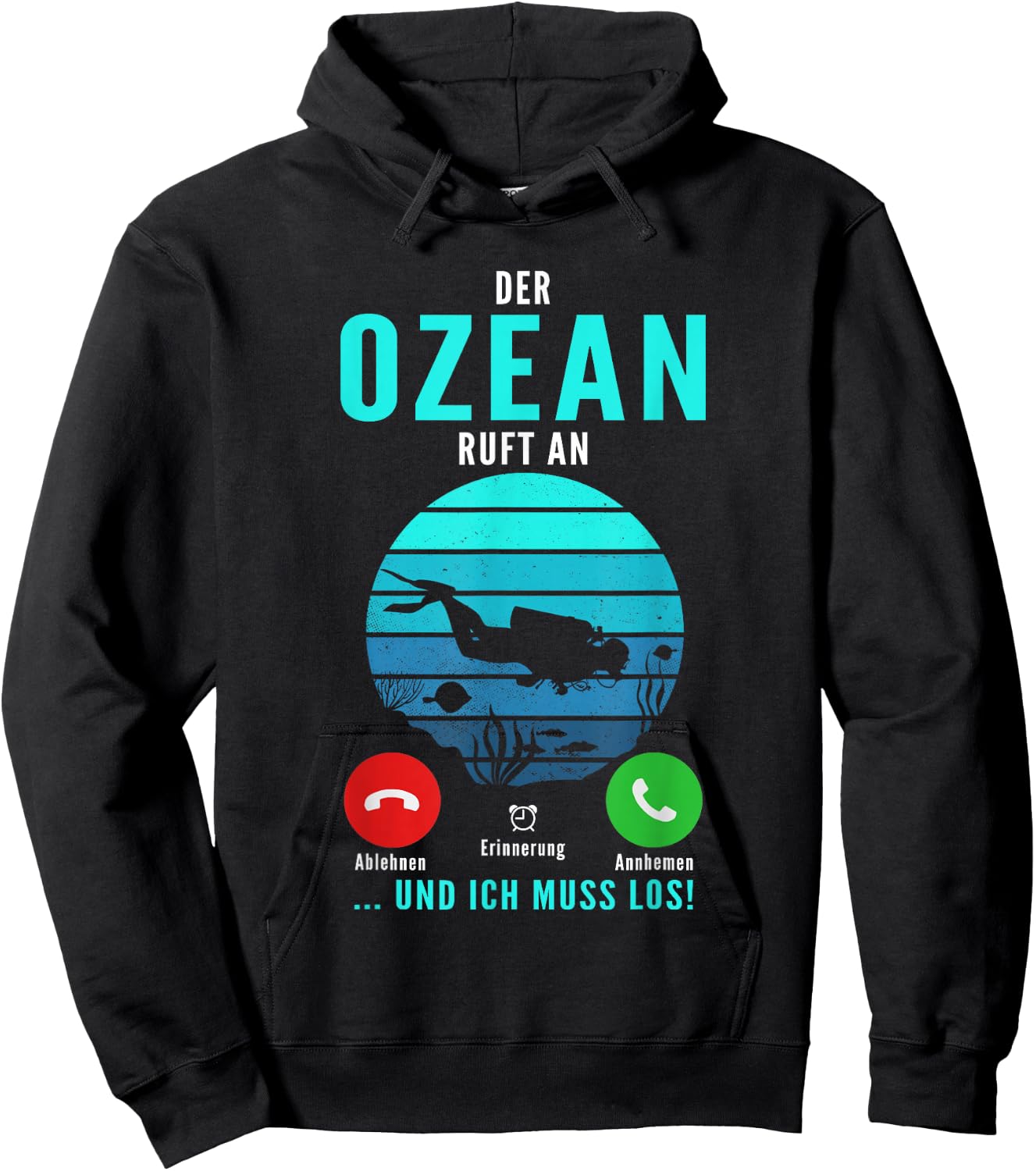 with German Text "Der Ozean Ruft An Und Ich Muss Los Tauchen Taucher" [German Langu, black Hoodie - Hoodie | Black