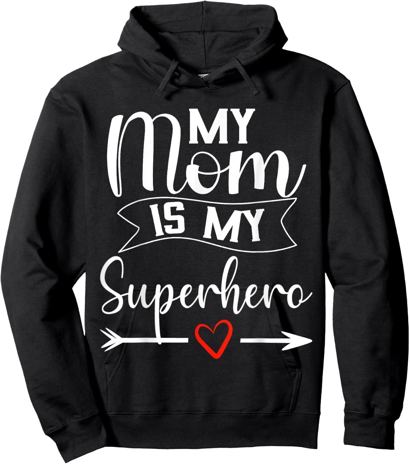 My Mom is My Superhero T Shirt for Mother's Day,Mom Birthday Hoodie - Hoodie | Black