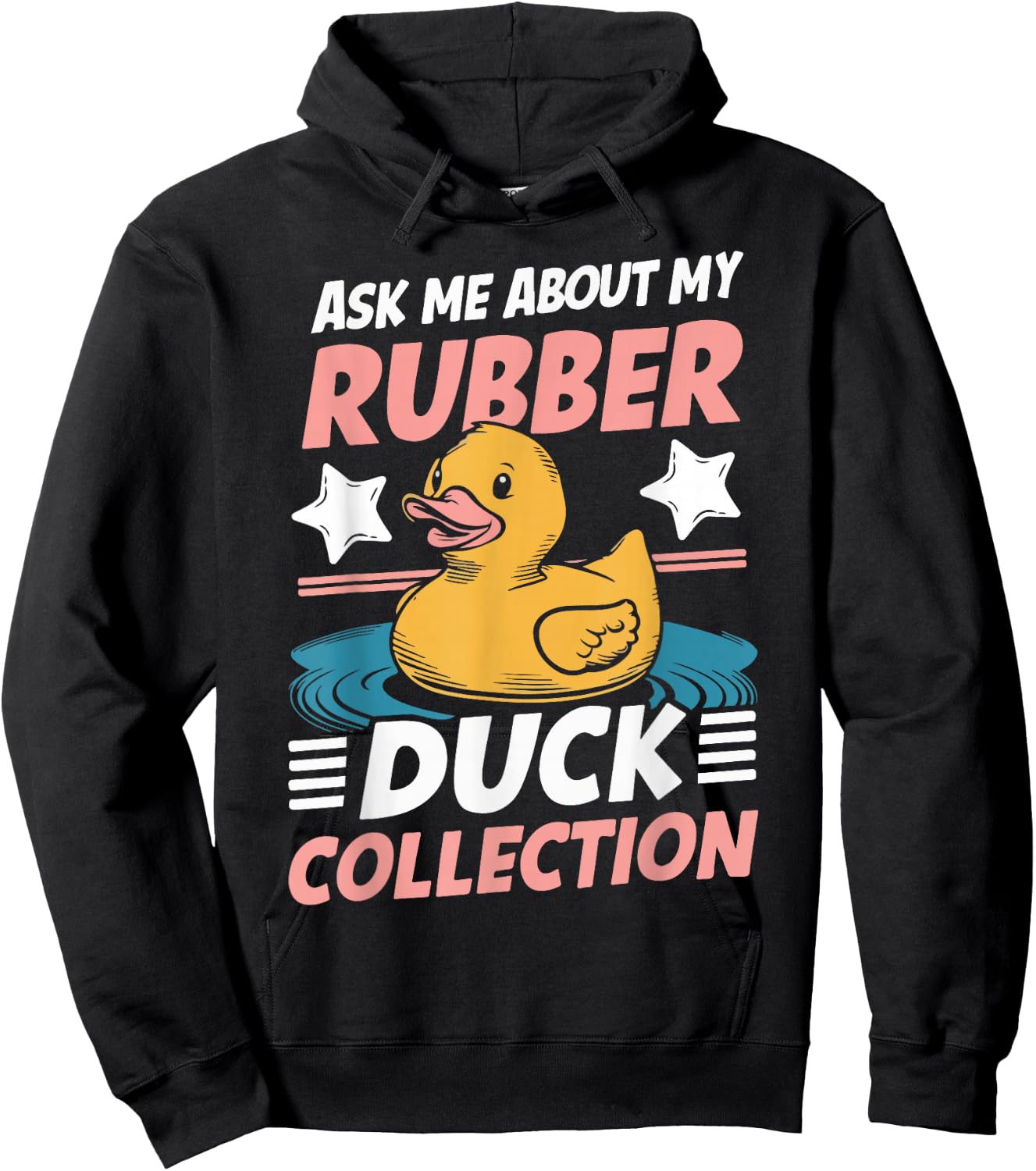 Ask Me About My Rubber Duck Collection Rubber Duck Hoodie - Hoodie | Black
