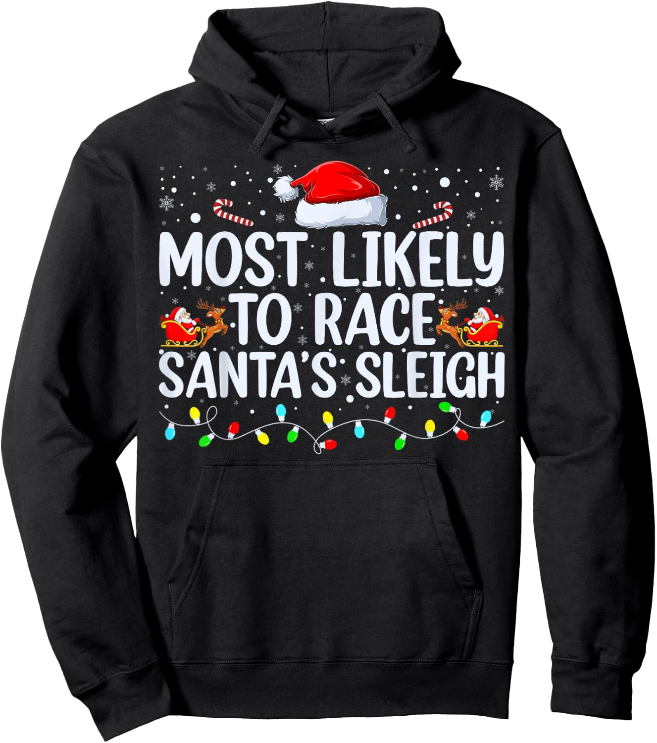 Most Likely To Race Santa's Sleigh Family Christmas Pajamas Hoodie - Hoodie | Black
