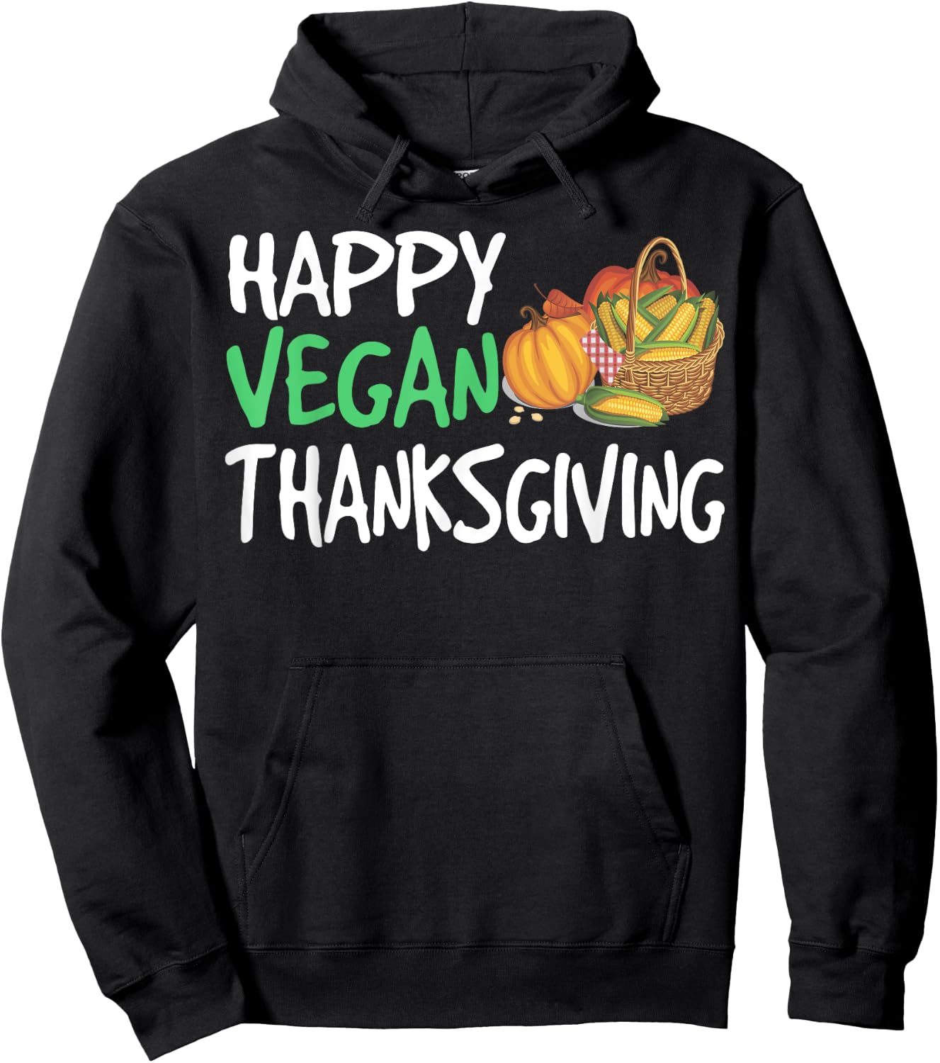 Happy Vegan Thanksgiving Funny Turkey Day Hoodie - Hoodie | Black