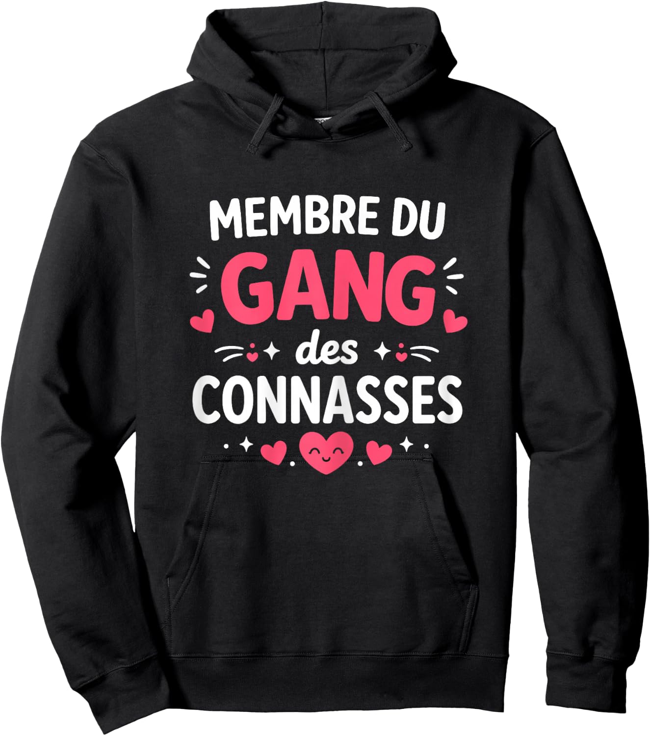 Drôle Idée Amies Copine Membre du Gang des Connasses Hoodie - Hoodie | Black