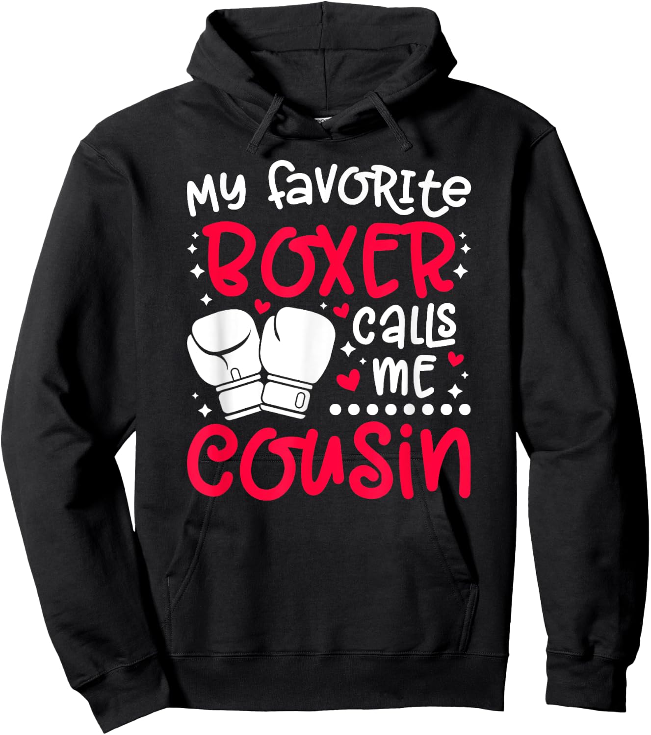 Favorite Boxer Calls Me Cousin Boxing Cousin Hoodie - Hoodie | Black