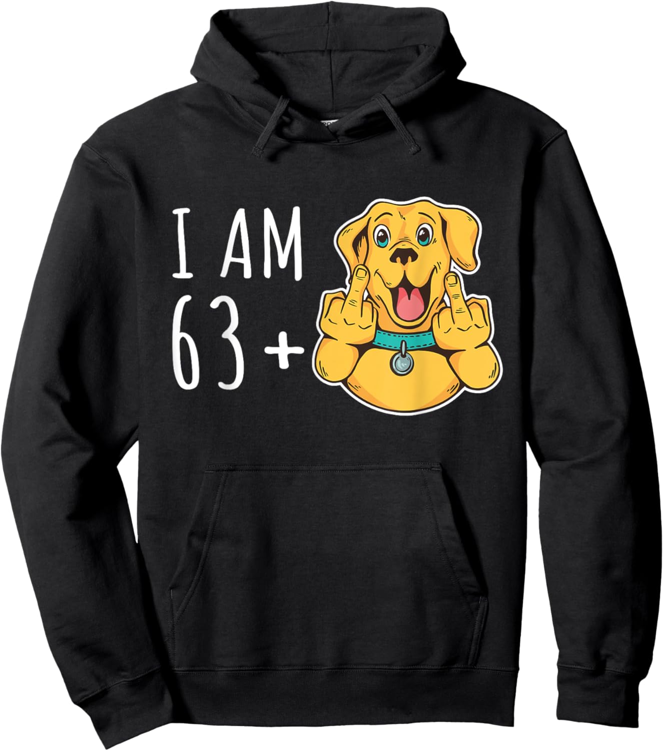 I Am 63 Plus 1 Middle Finger Dog Mom Dad 64. Birthday Women Hoodie - Hoodie | Black