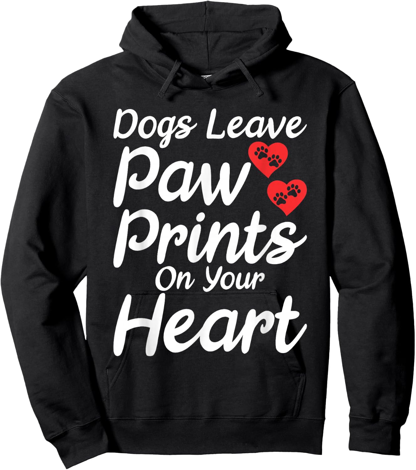 Dogs leave Paw Prints on your Heart Puppy Dog Lover Hoodie - Hoodie | Black