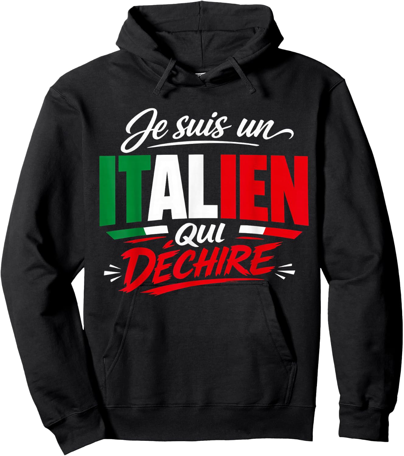 Je suis Un Italien Qui Déchire Humour Italie Cadeau Hoodie - Hoodie | Black