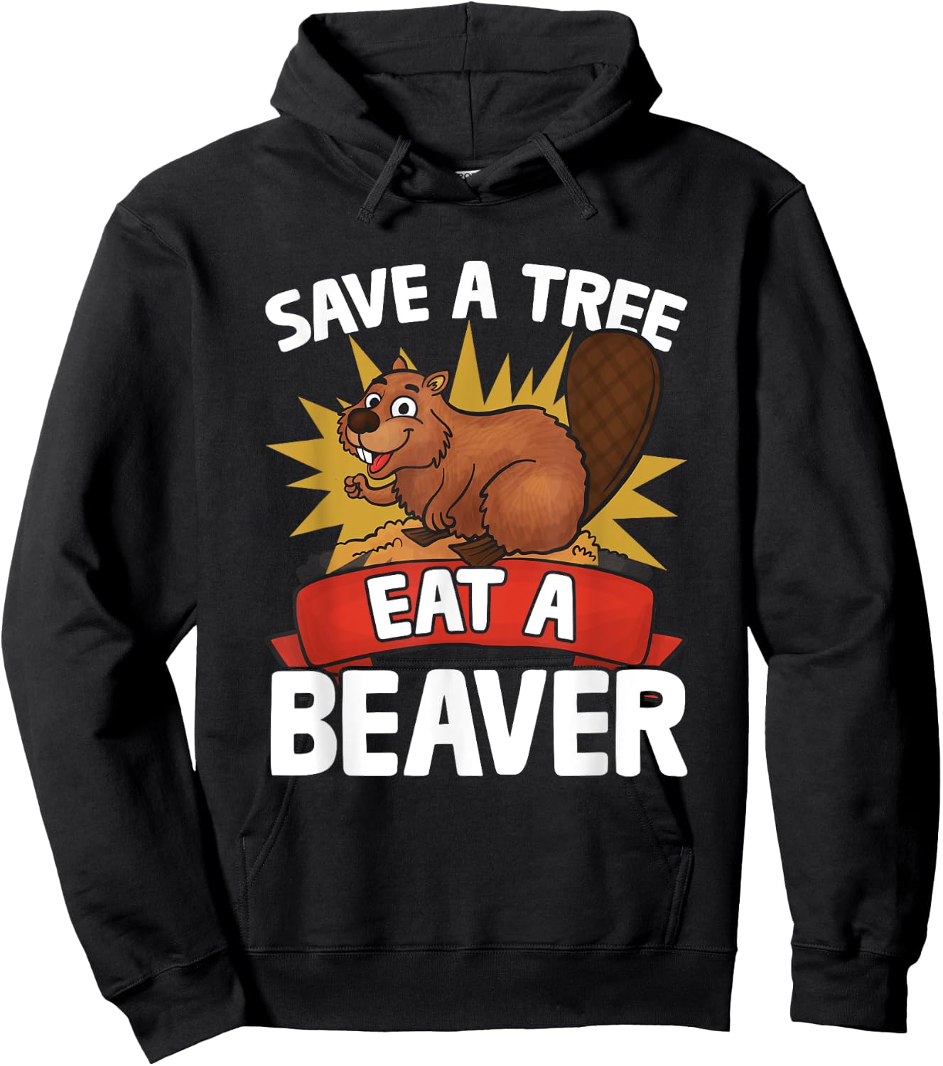 Funny Beaver Lover Pun Humor Animal Save A Tree Eat A Beaver Hoodie - Hoodie | Black