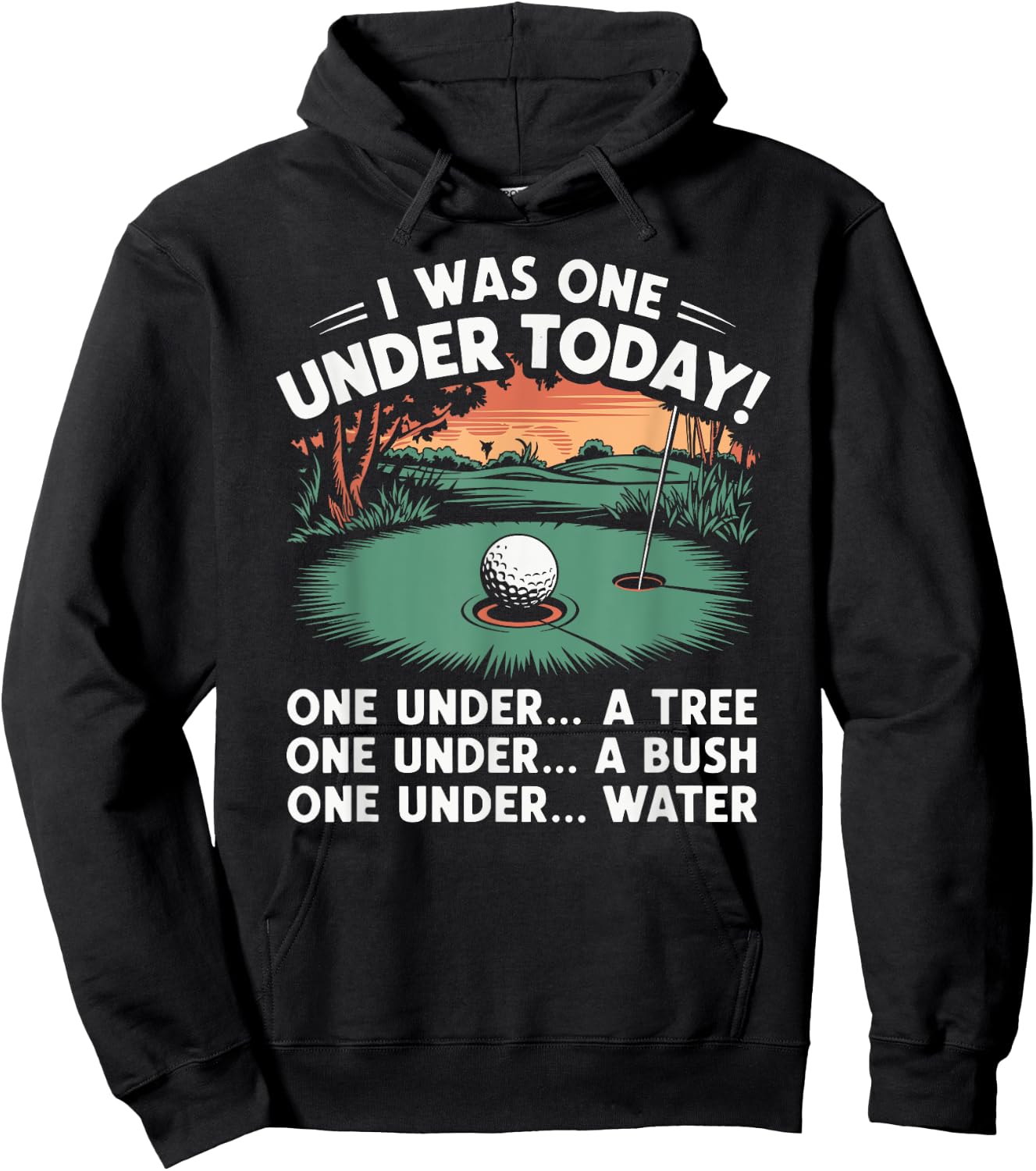 I Was One Under Today funny Golf Lover Golfer Golfing Hoodie - Hoodie | Black