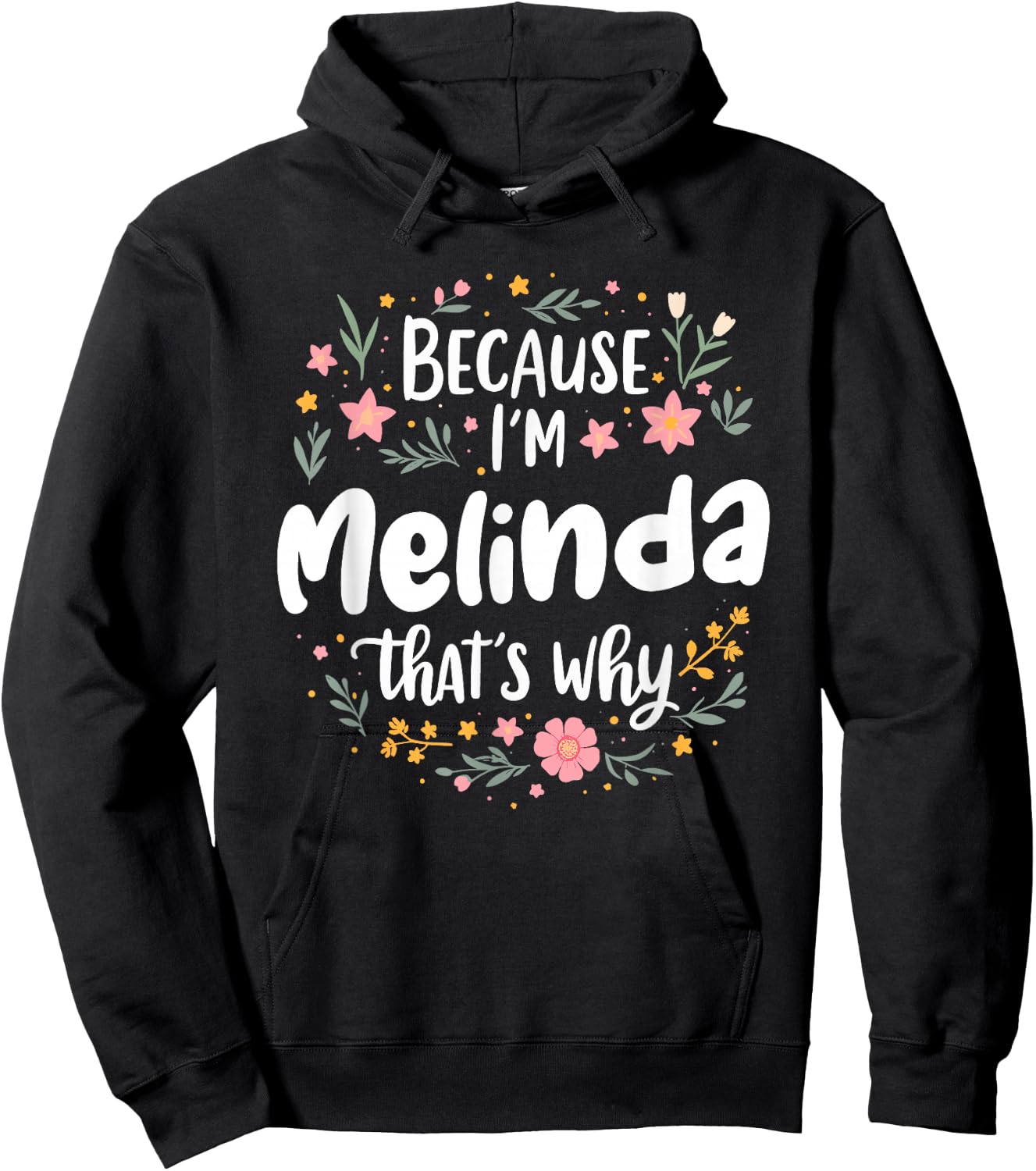 Women Because I'm Melinda That's Why Woman Hoodie - Hoodie | Black