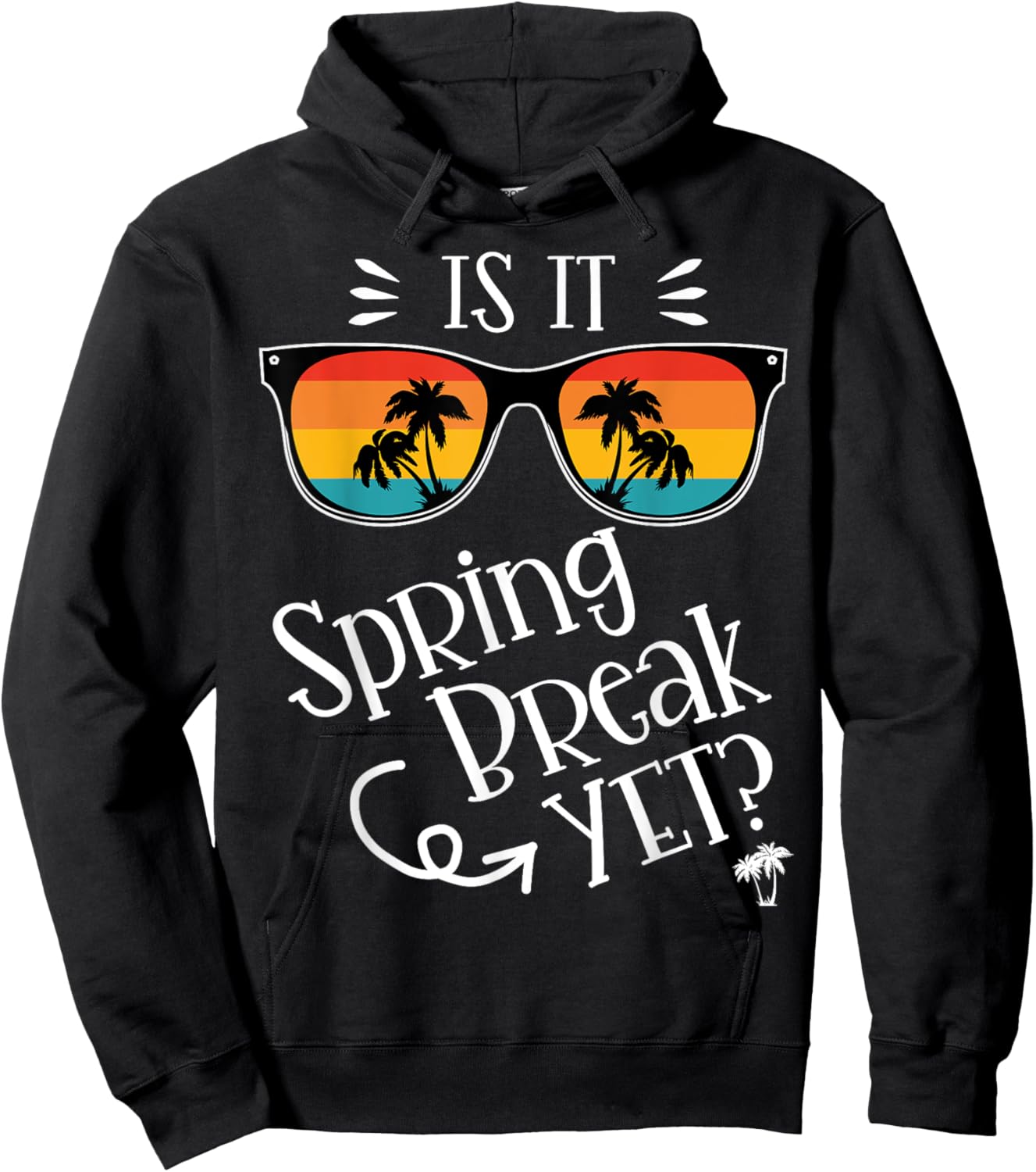 Is It Spring Break Yet? Retro Sunset Sunglass Teacher Gifts Women Hoodie - Hoodie | Black