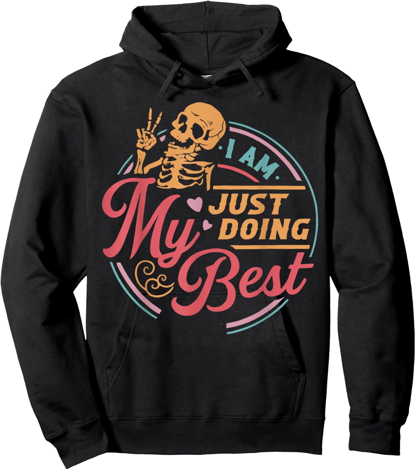 Skeleton I Am Just Doing My Best Hoodie - Hoodie | Black