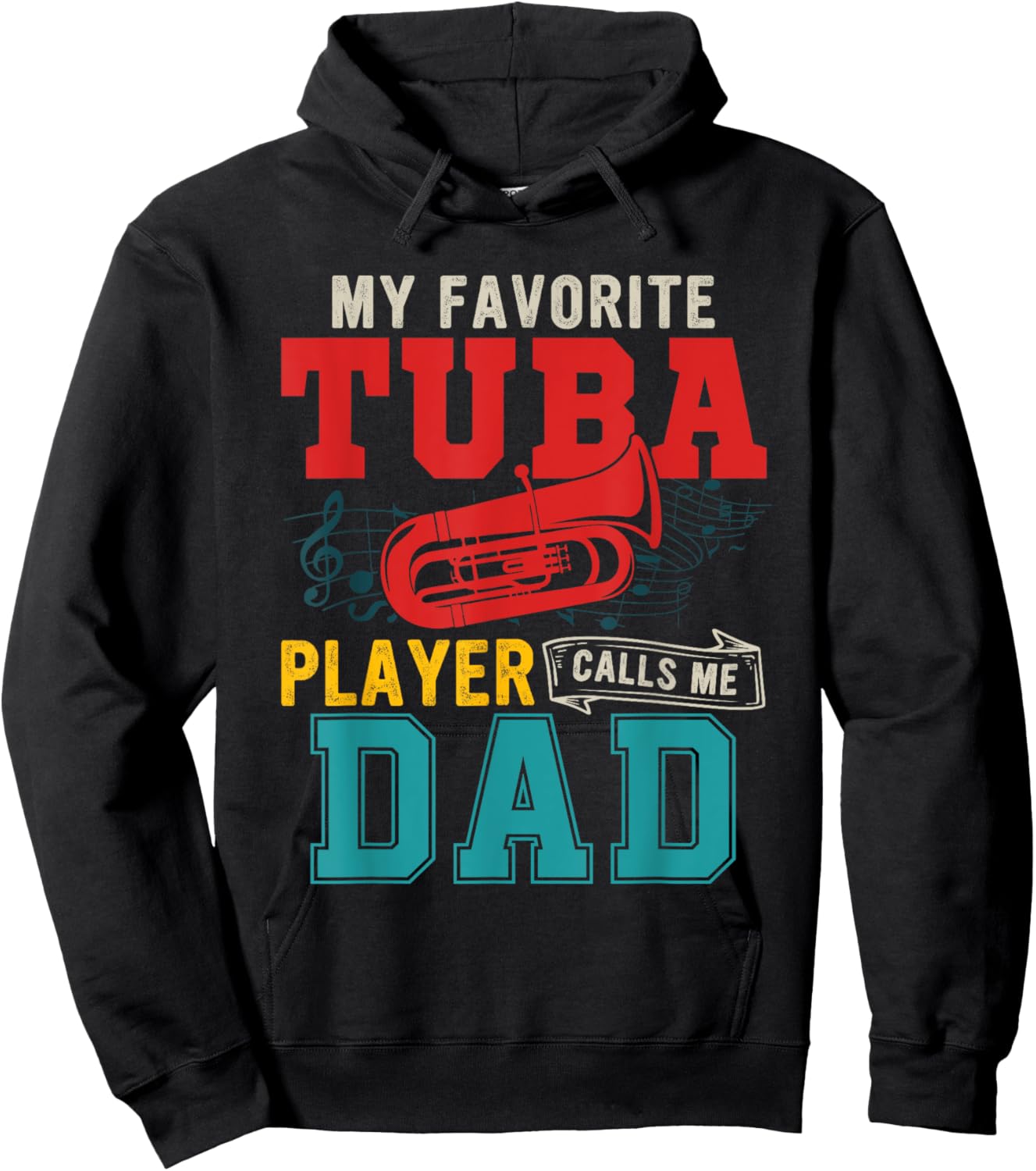 My Favorite Tuba Player Calls Me Dad Funny Instrument Hoodie - Hoodie | Black