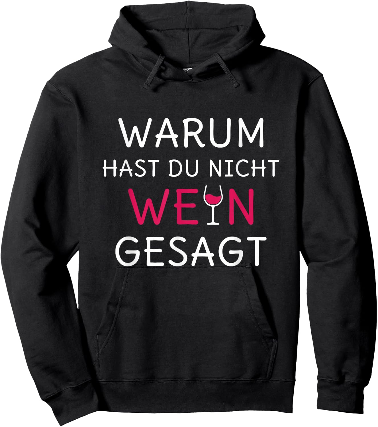 Wine Why Did You Not Say Wine Alcohol Drinking Party , black Hoodie - Hoodie | Black