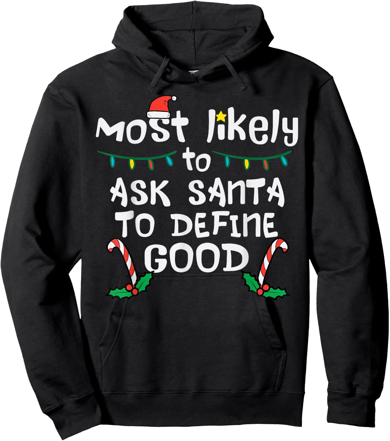 Most Likely Santa Define Good Christmas Xmas Family Matching Hoodie - Hoodie | Black