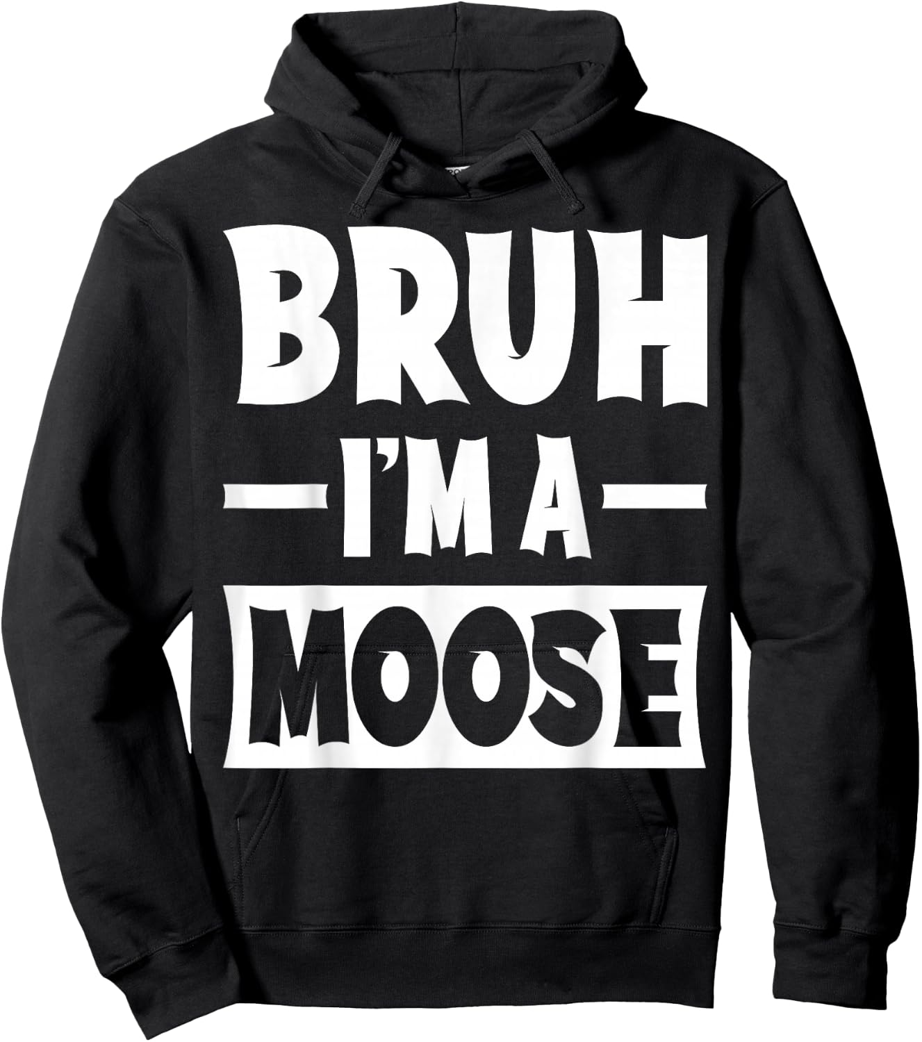 Bruh I'm A Moose Funny Lazy Halloween Costume Party Hoodie - Hoodie | Black
