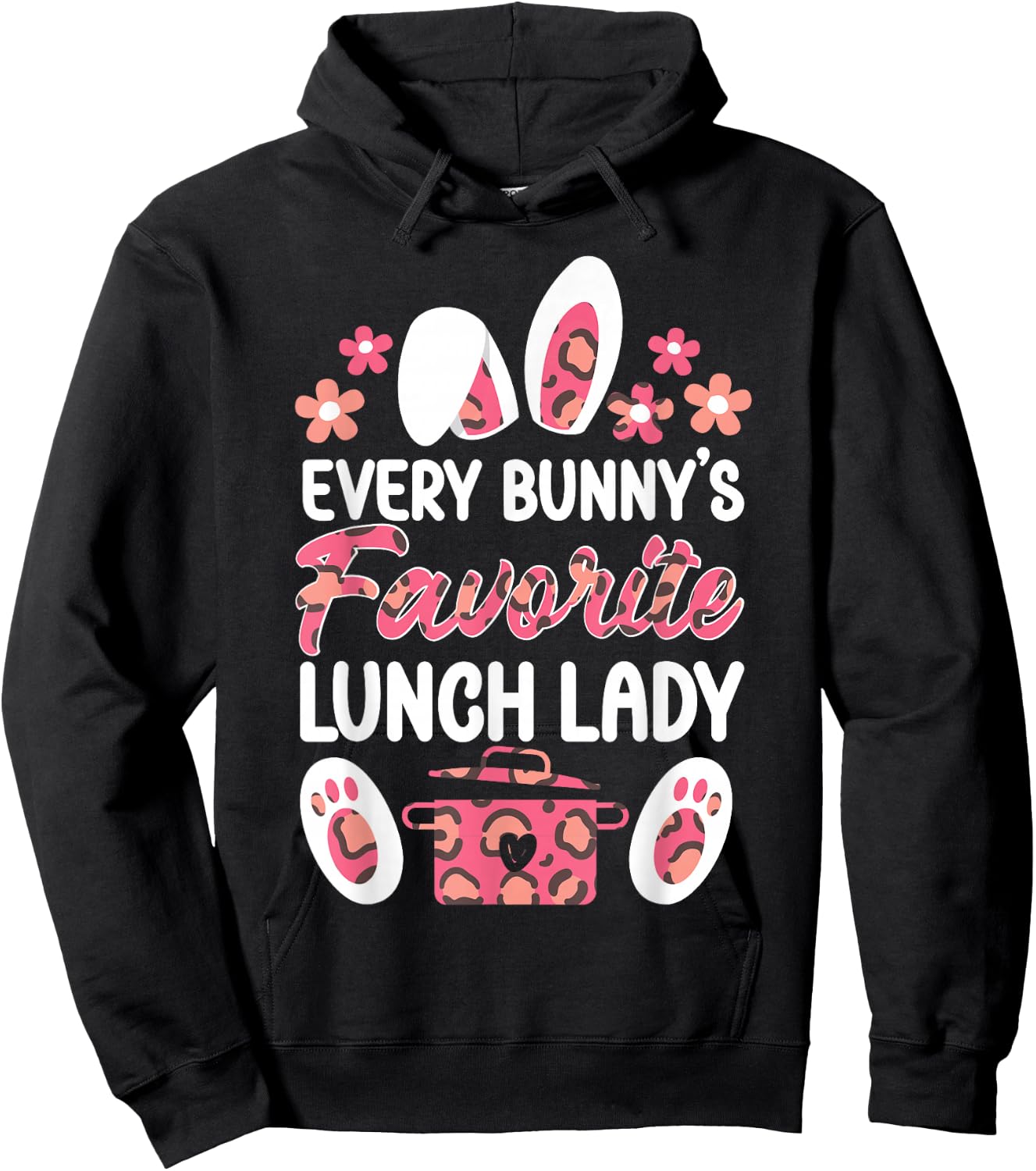 Lunch Lady Easter Every Bunny's Favorite Lunch Lady Hoodie - Hoodie | Black