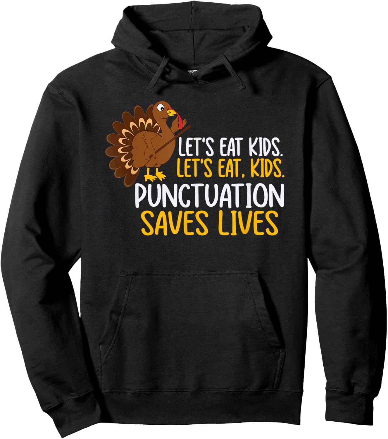 Lets Eat, Kids Punctuation Funny Turkey Thanksgiving Teacher Hoodie - Hoodie | Black