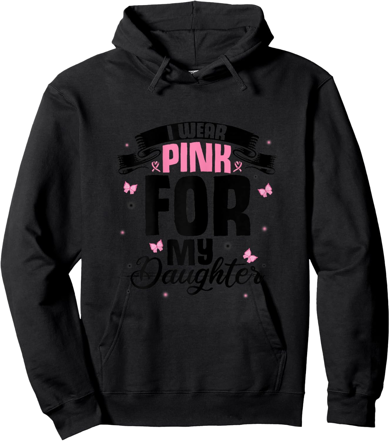 I Wear Pink For My Daughter Love Breast Cancer Pink Hoodie - Hoodie | Black