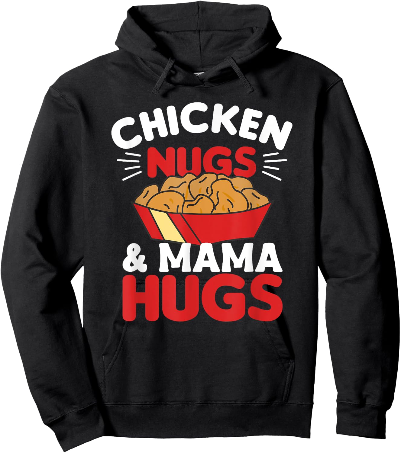 Chicken Nugs And Mama Hugs Funny Food Nuggets Hoodie - Hoodie | Black