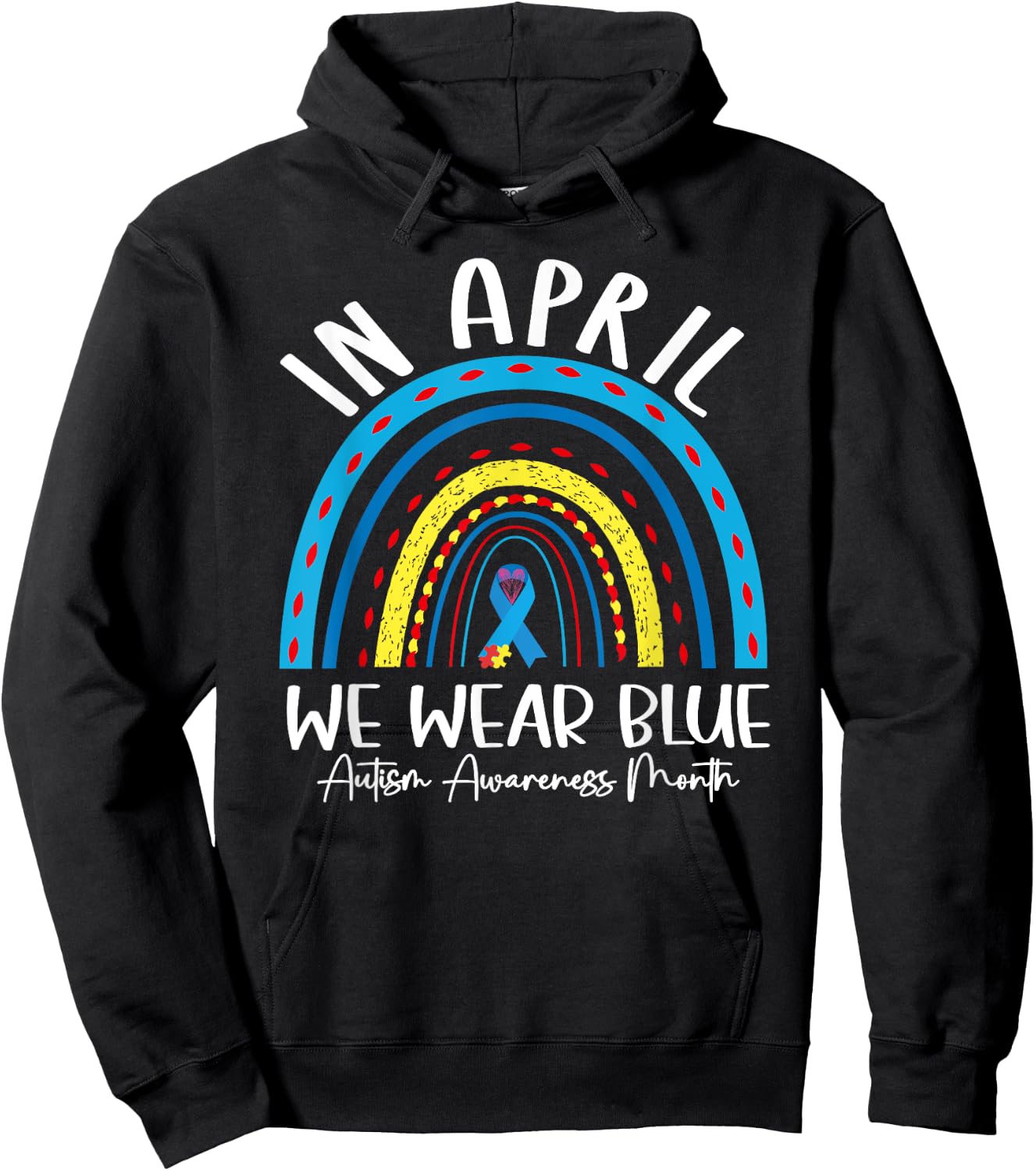 Autism Rainbow In April We Wear Blue Autism Awareness Month Hoodie - Hoodie | Black