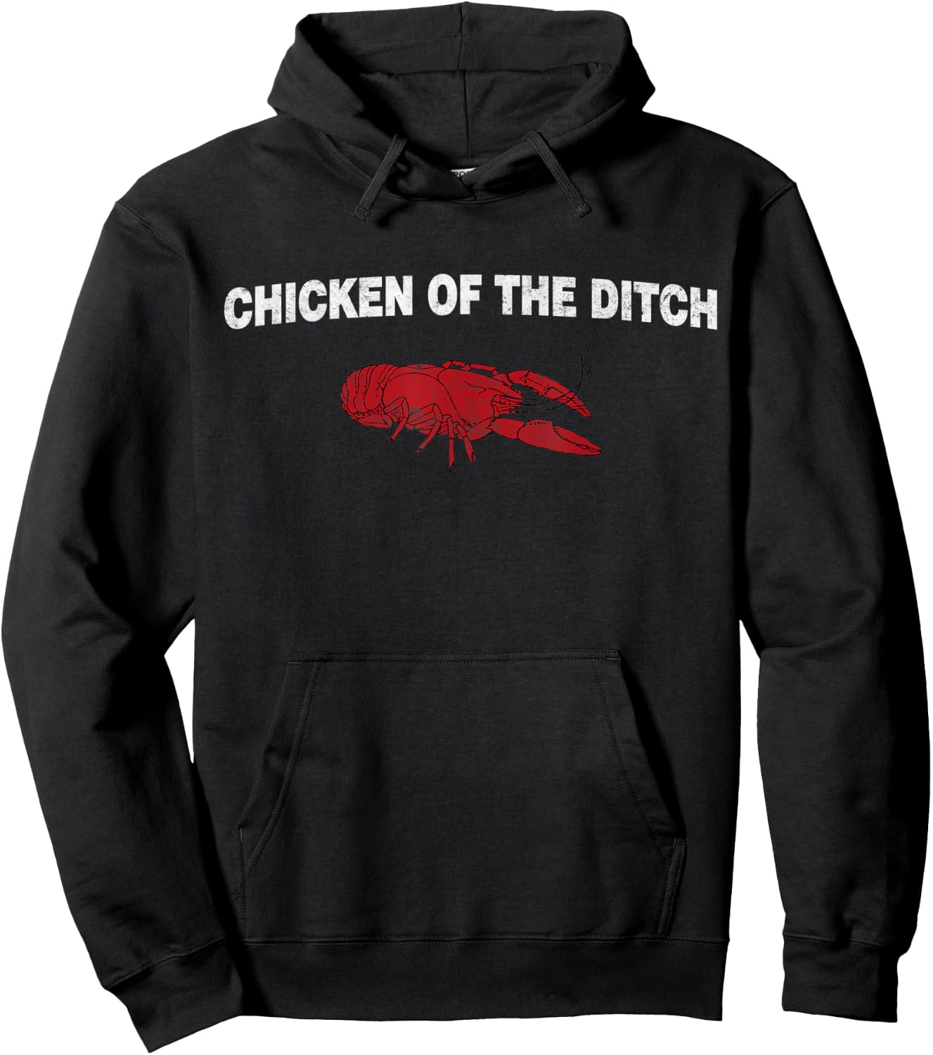 Fuuny Crawfish Chicken of the Ditch Crayfish Cajun Joke Hoodie - Hoodie | Black