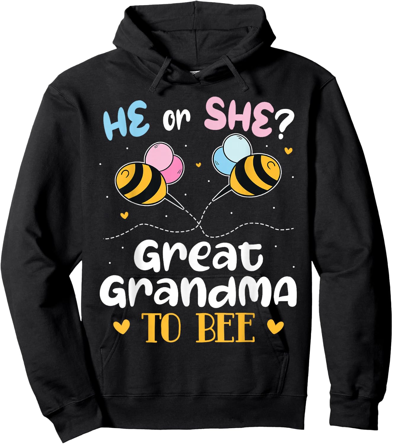 He or She Great Grandma to Bee 2026 Baby Reveal Pregnancy Hoodie - Hoodie | Black