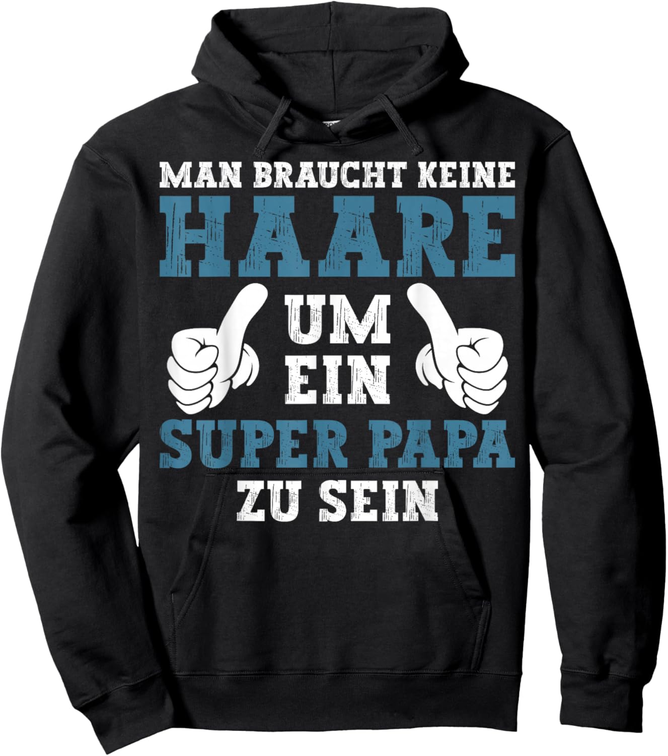with "Dad Keine Haare Um Ein Super Papa Zu Sein Vatertag", black Hoodie - Hoodie | Black