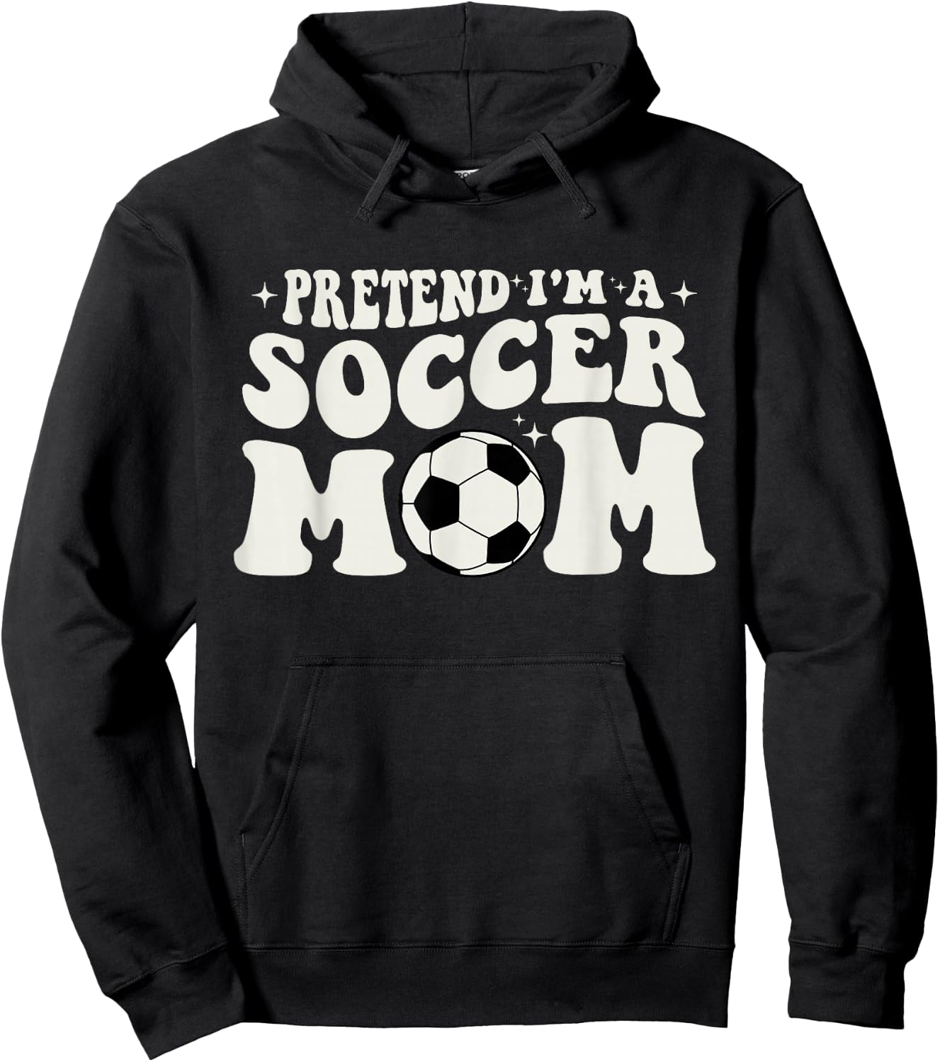 Pretend I'm A Soccer Mom Funny Retro Soccer Mom Outfit Hoodie - Hoodie | Black