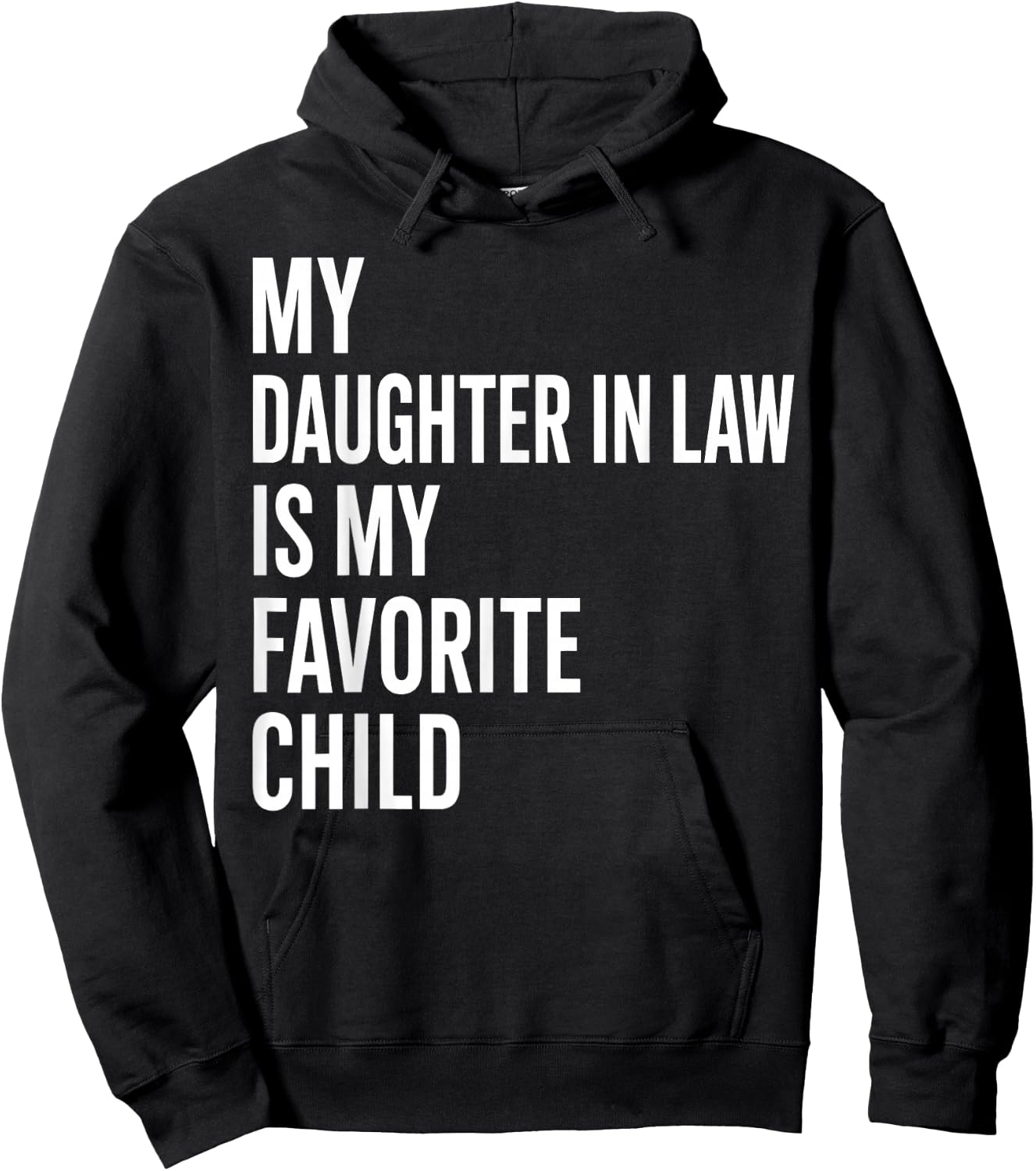 My Daughter in Law is My Favorite Child Father's Day in Law Hoodie - Hoodie | Black