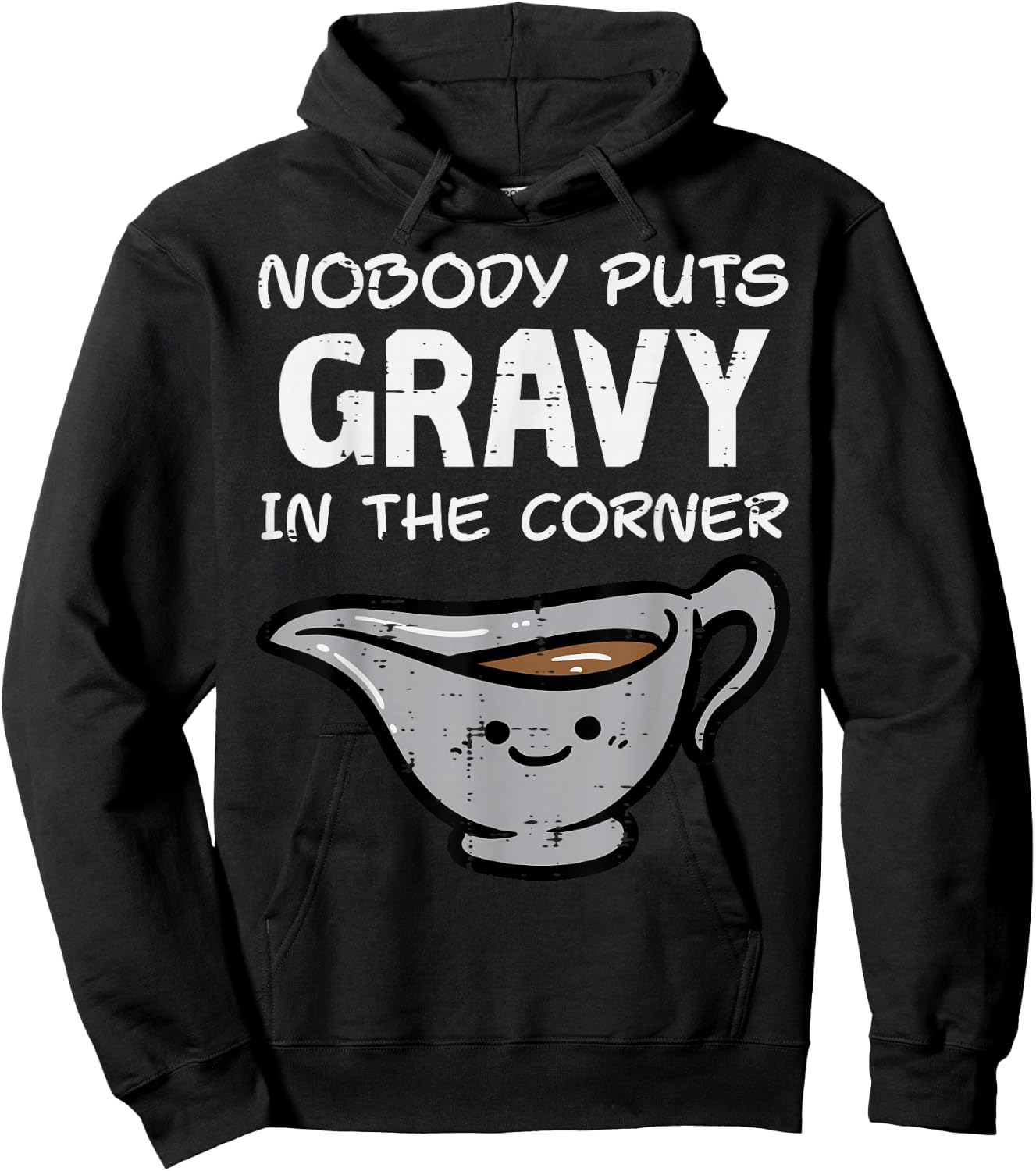 Thanksgiving Nobody Puts Gravy Corner Funny Men Women Kids Hoodie - Hoodie | Black