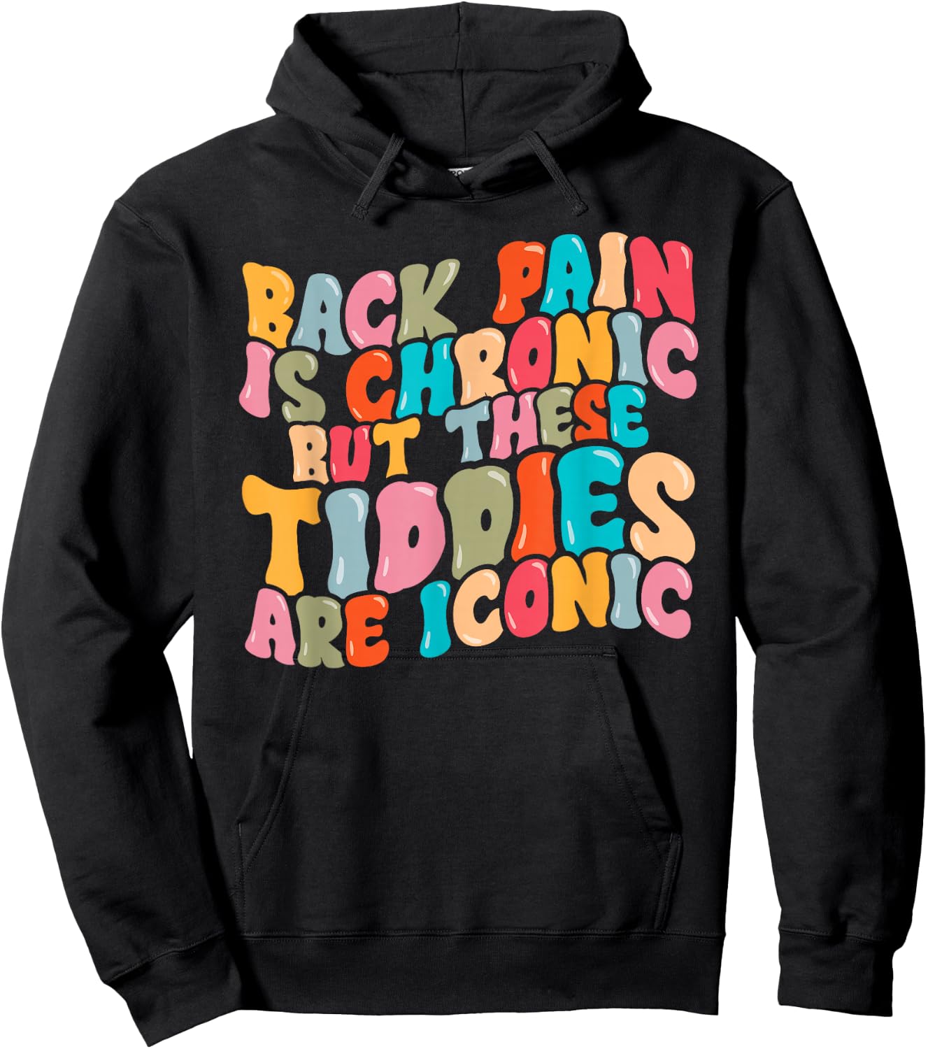 Funny Back Pain Is Chronic But This , black Hoodie - Hoodie | Black